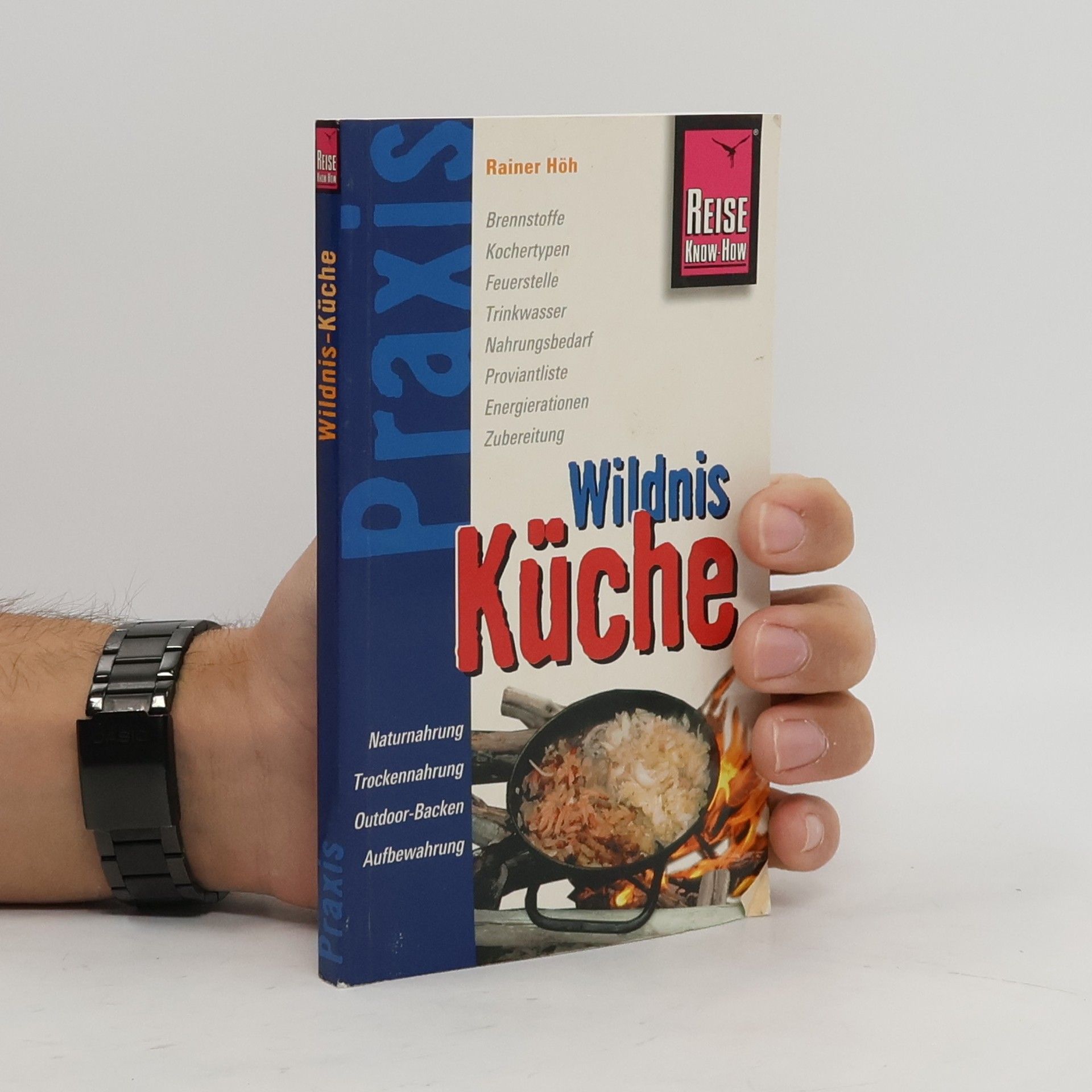 Rainer Höh Reise Know-How Praxis:Wildnis-Küche