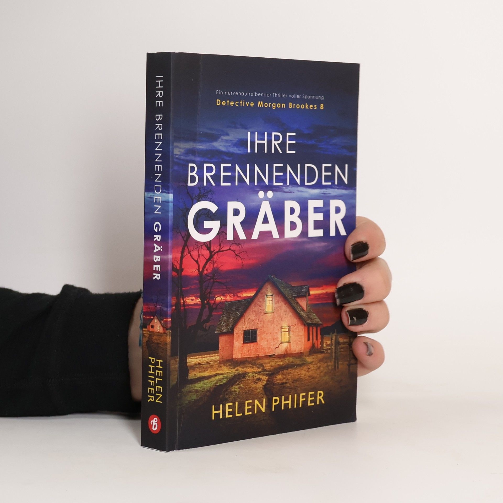 Helen Phifer Detective Morgan Brookes - 8: Ihre brennenden Gräber