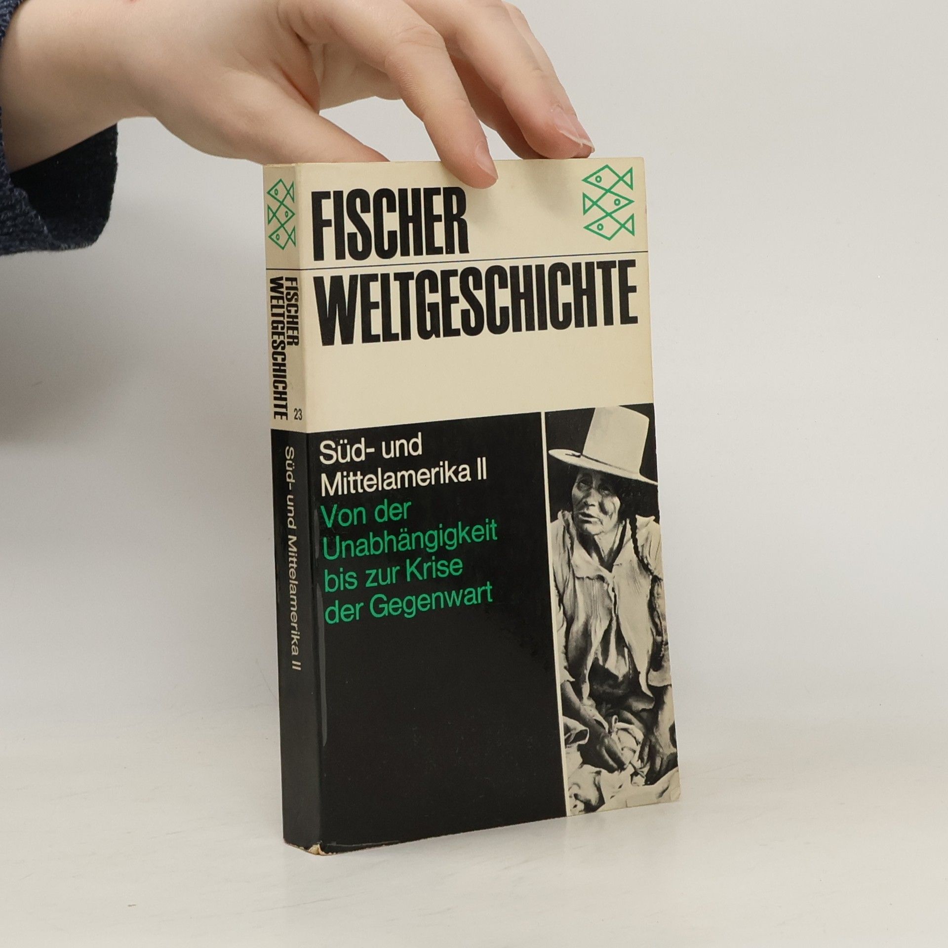 Autorenkollektiv Fischer Weltgeschichte - 23: Süd-und Mittelamerika II