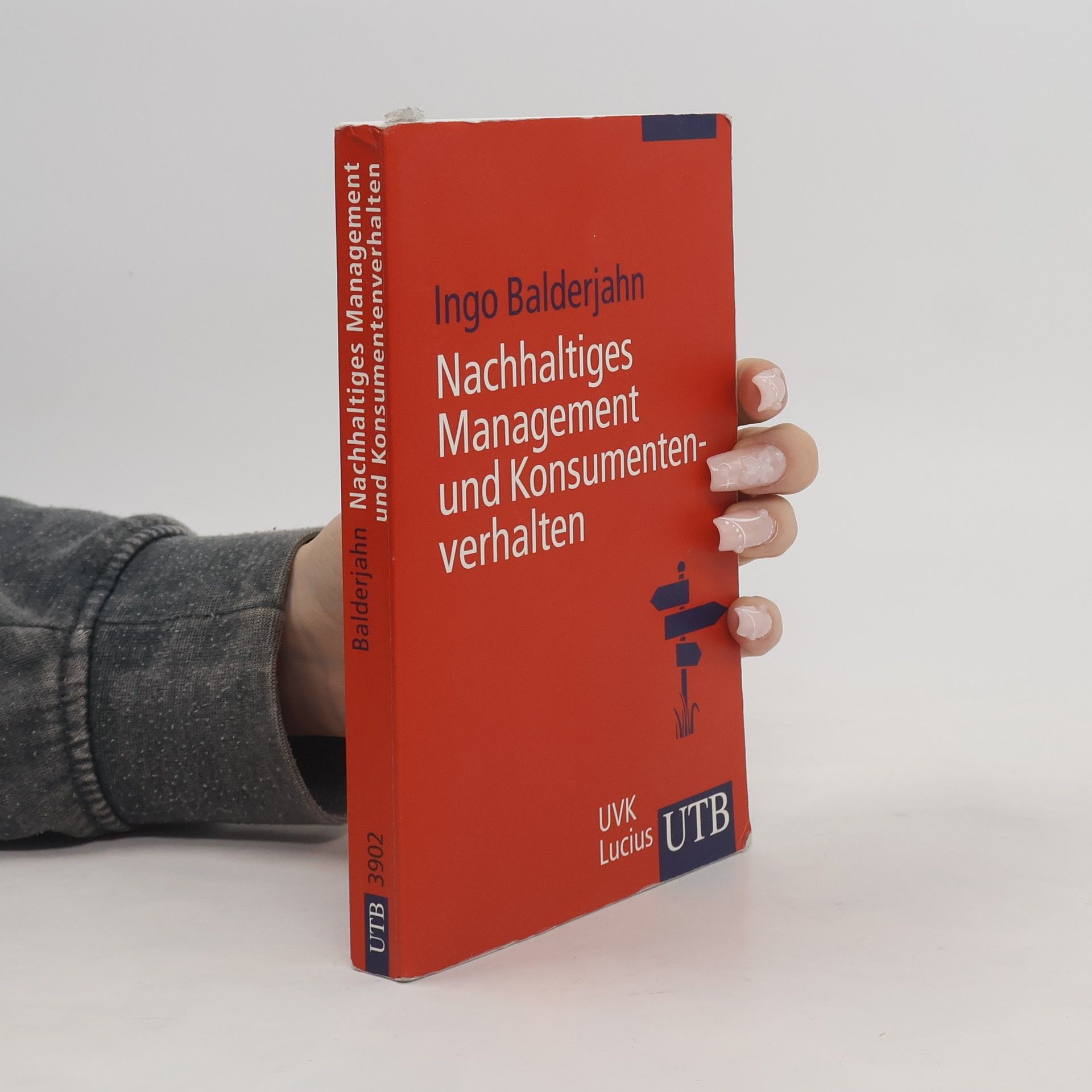 Ingo Balderjahn Nachhaltiges Management und Konsumentenverhalten