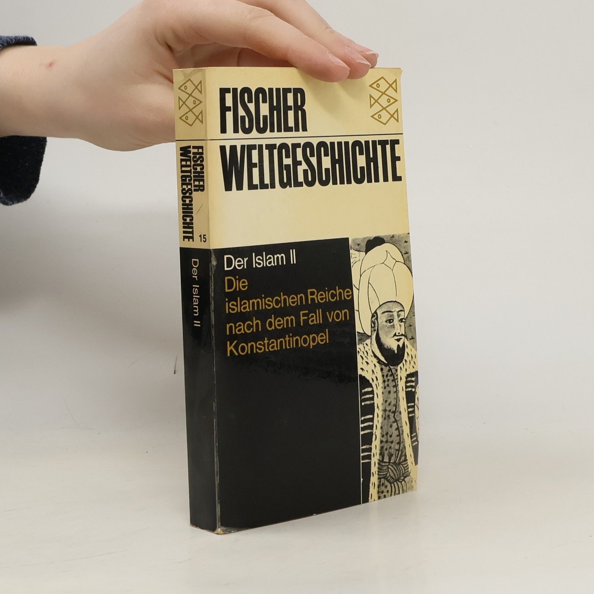 Fischer Weltgeschichte. Der Islam II