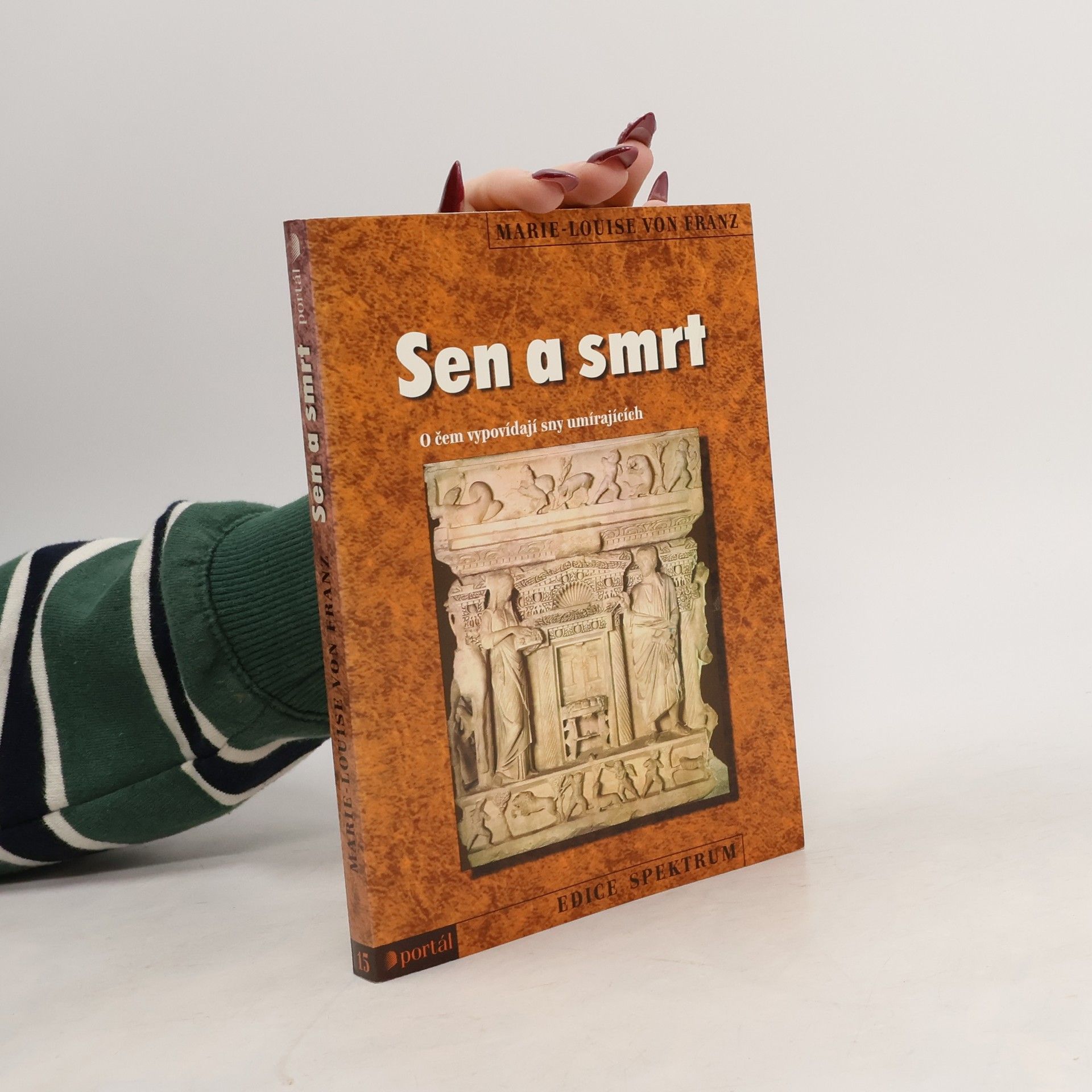 Marie-Louise von Franz Sen a smrt: O čem vypovídají sny umírajících