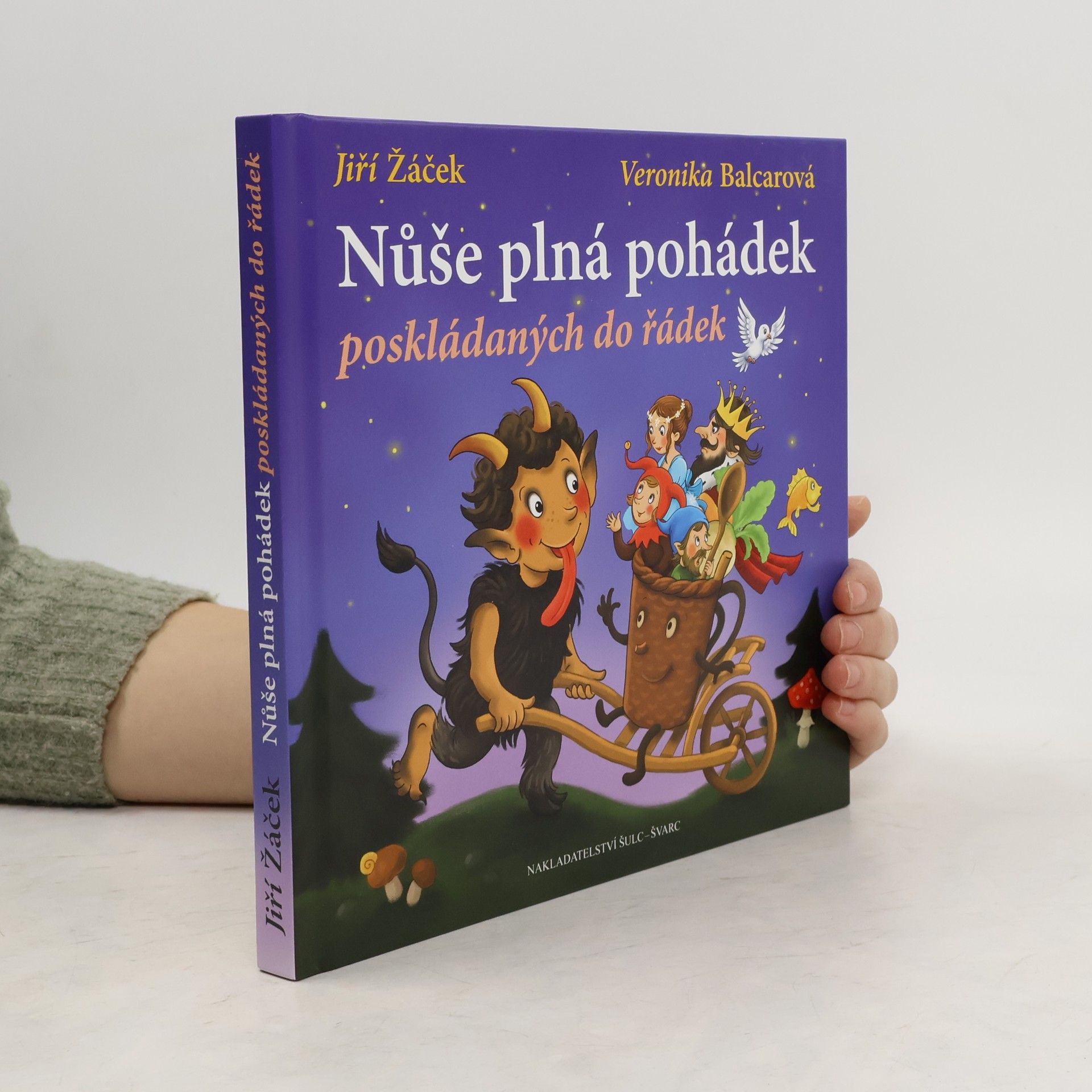 Jiří Žáček Nůše plná pohádek poskládaných do řádek : veršované pohádky