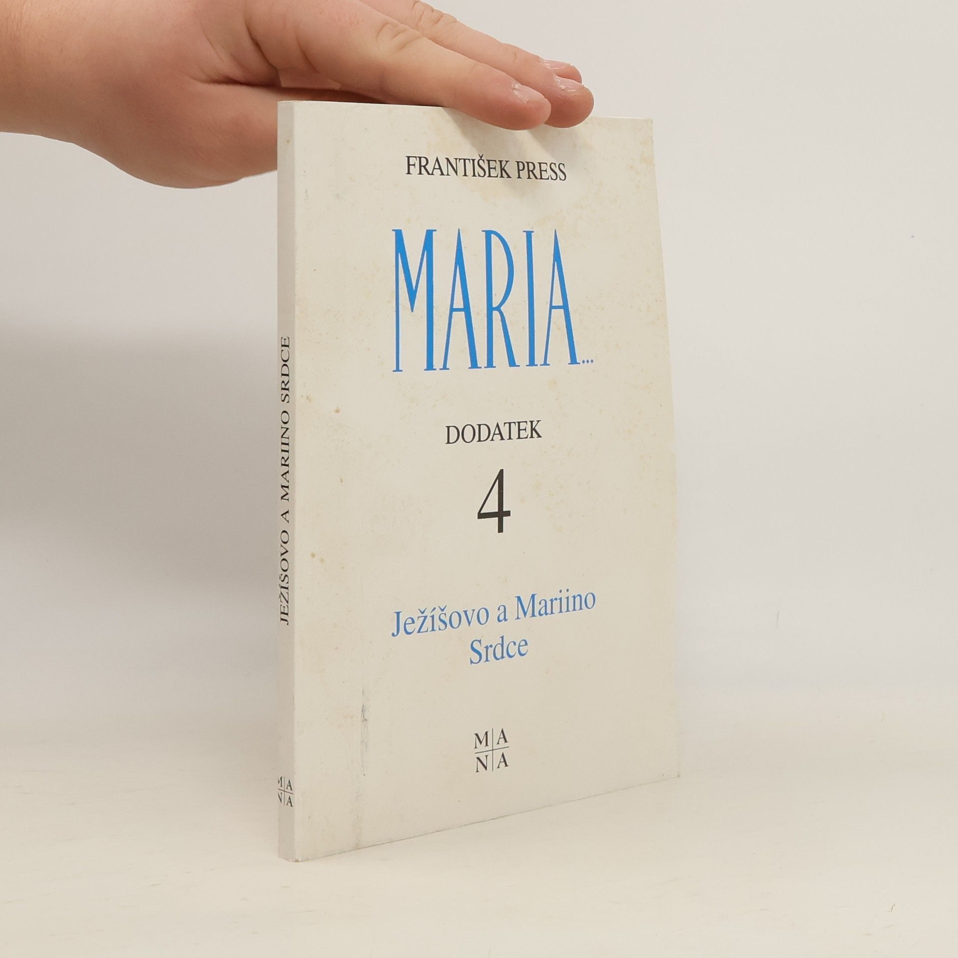 Maria. Dodatek 4: Ježíšovo a Mariino srdce