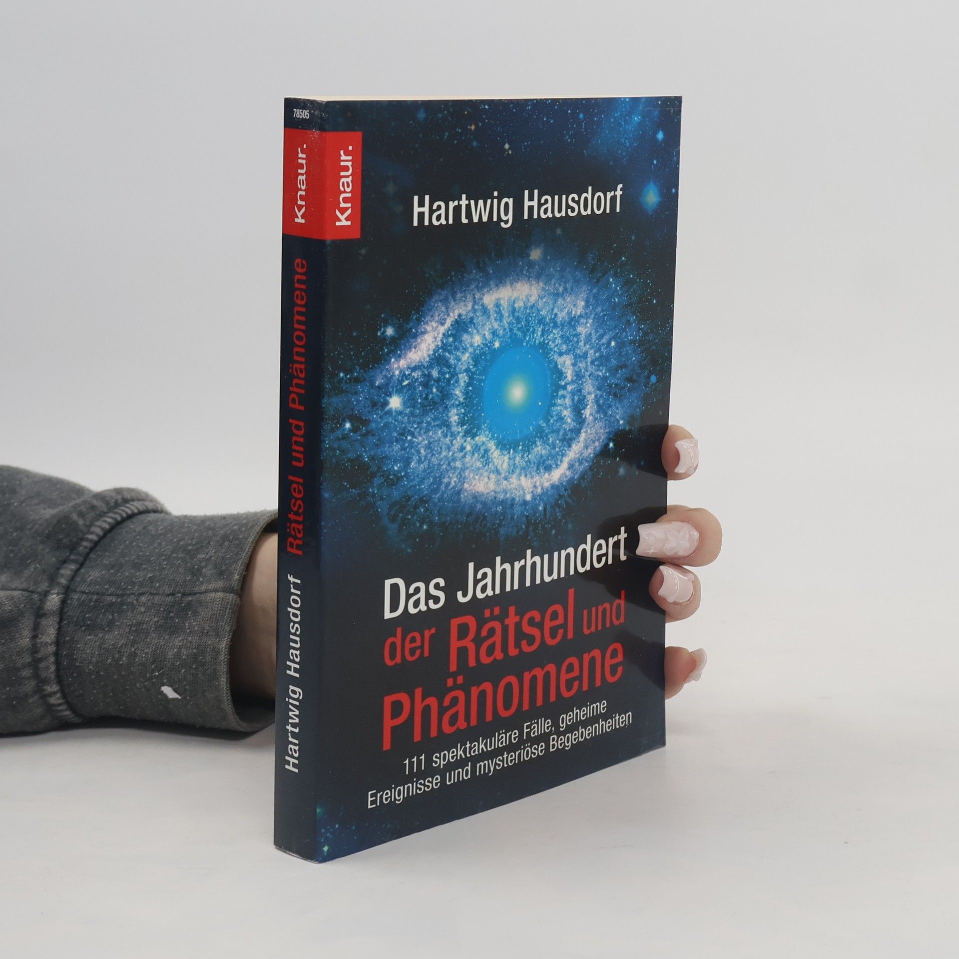 Hartwig Hausdorf Das Jahrhundert der Rätsel und Phänomene