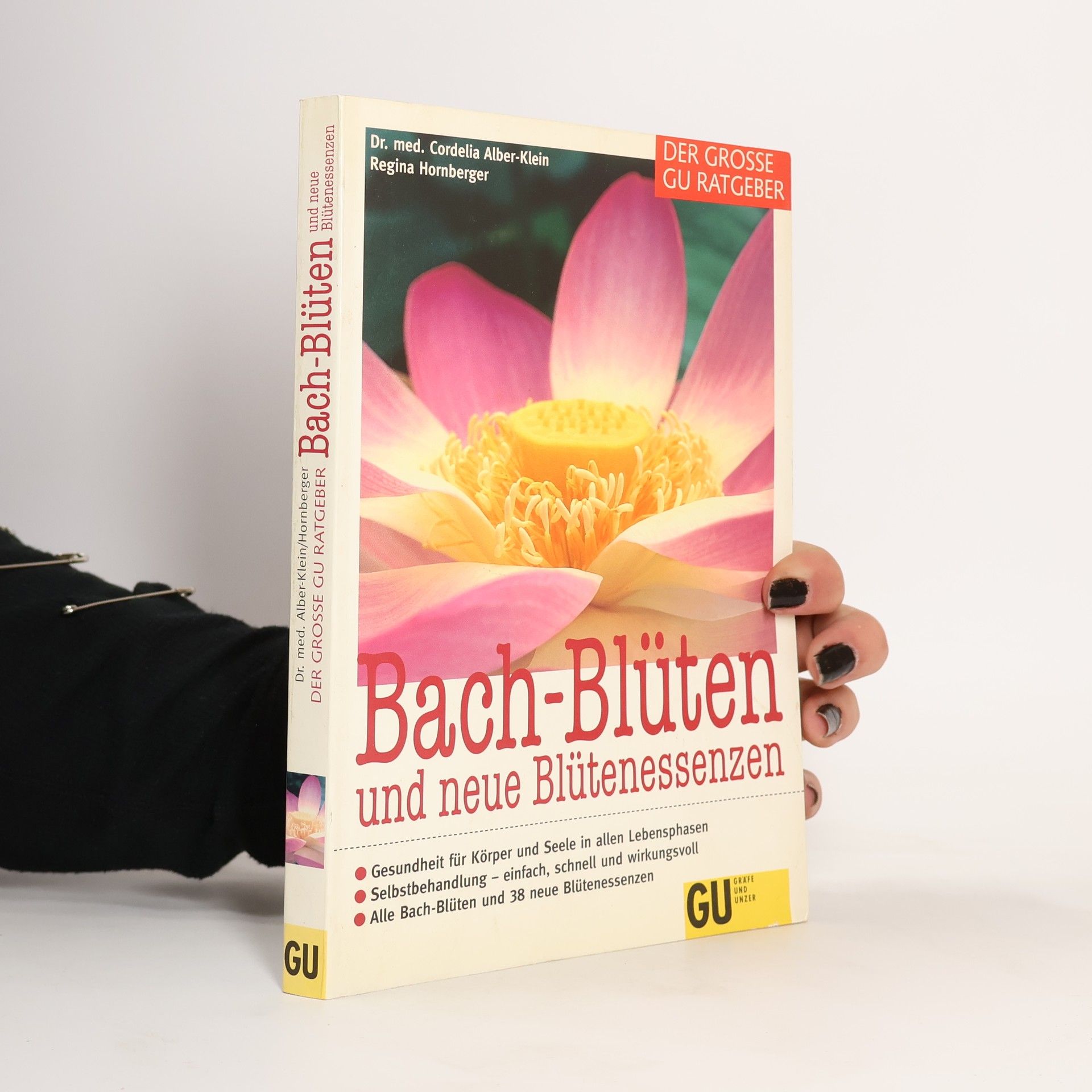 Cordelia Alber-Klein Bach-Blüten und neue Blütenessenzen