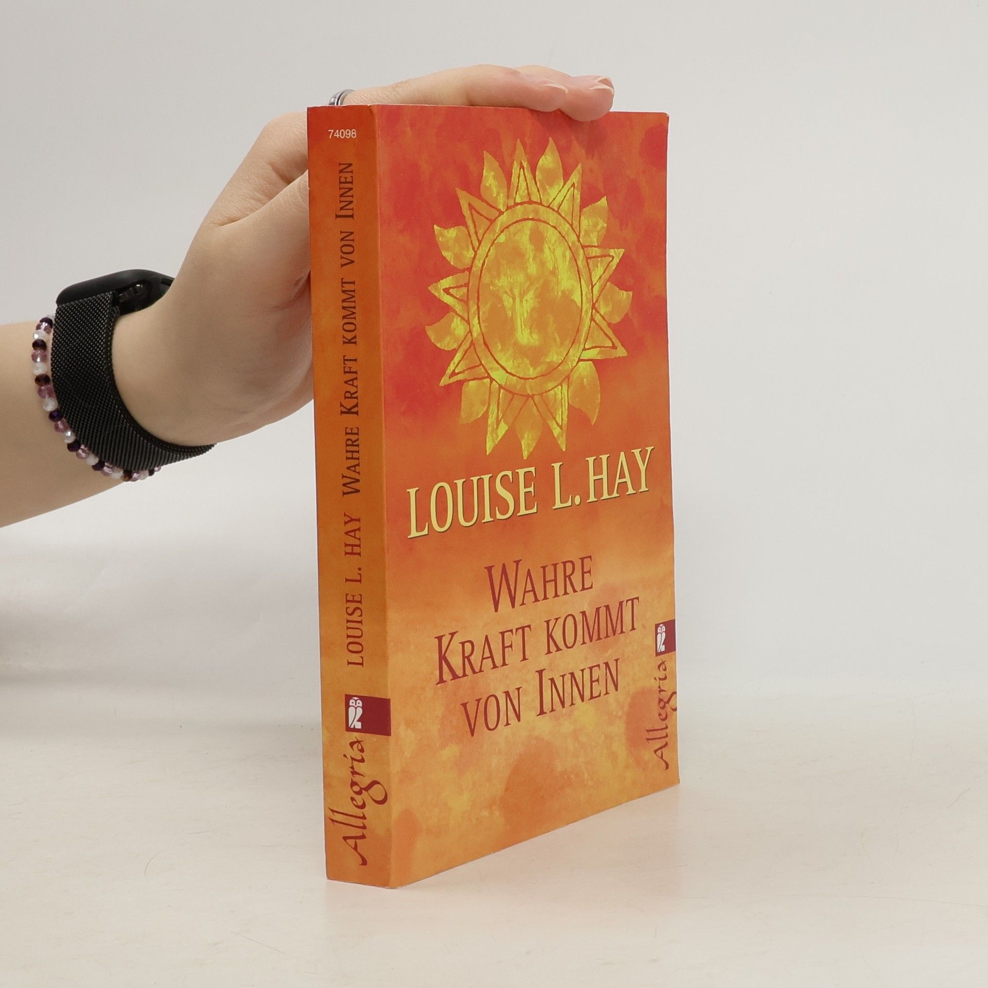 Louise Lynn Hay Wahre Kraft kommt von Innen