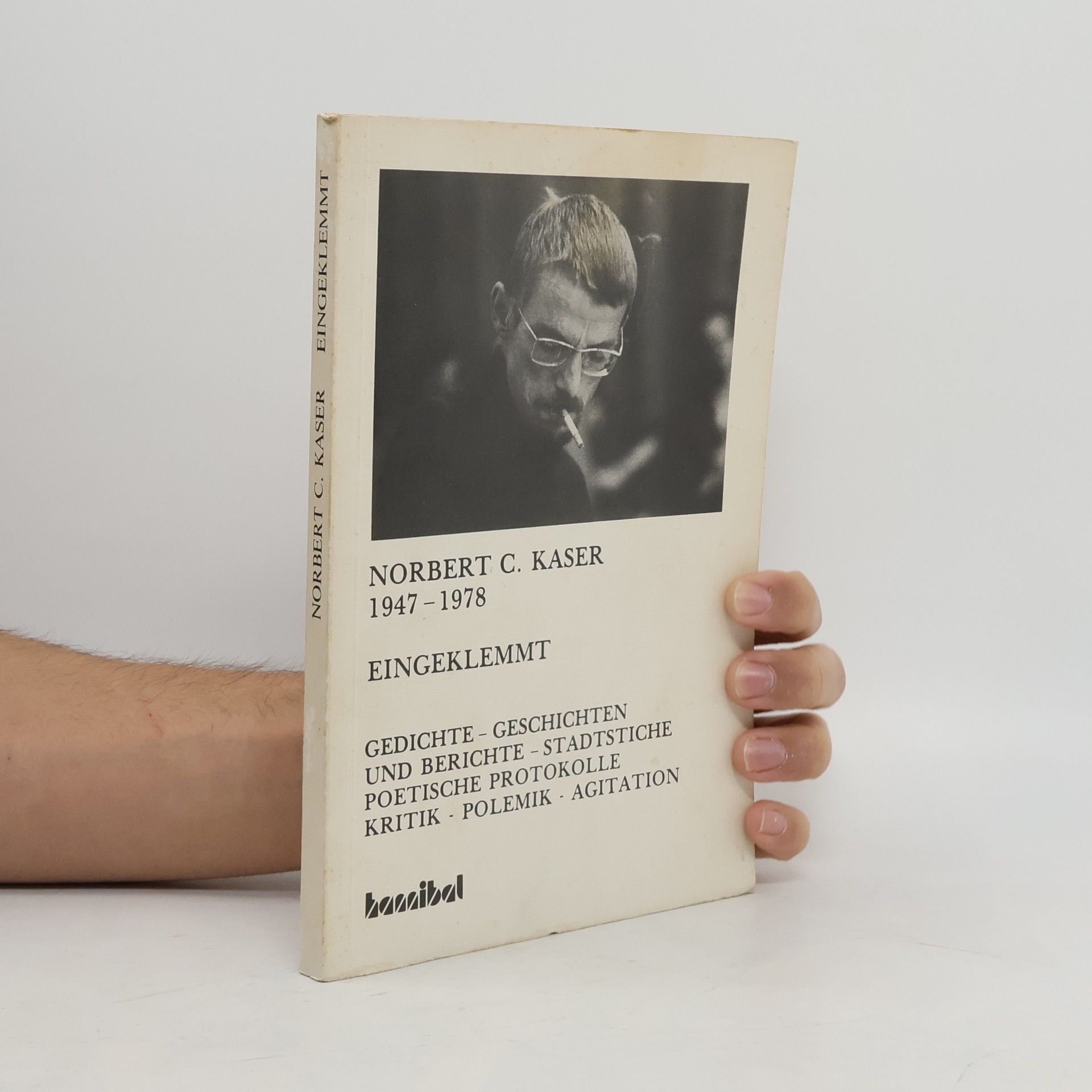 Norbert Conrad Kaser Norbert C. Kaser 1947-1978. Eingeklemmt