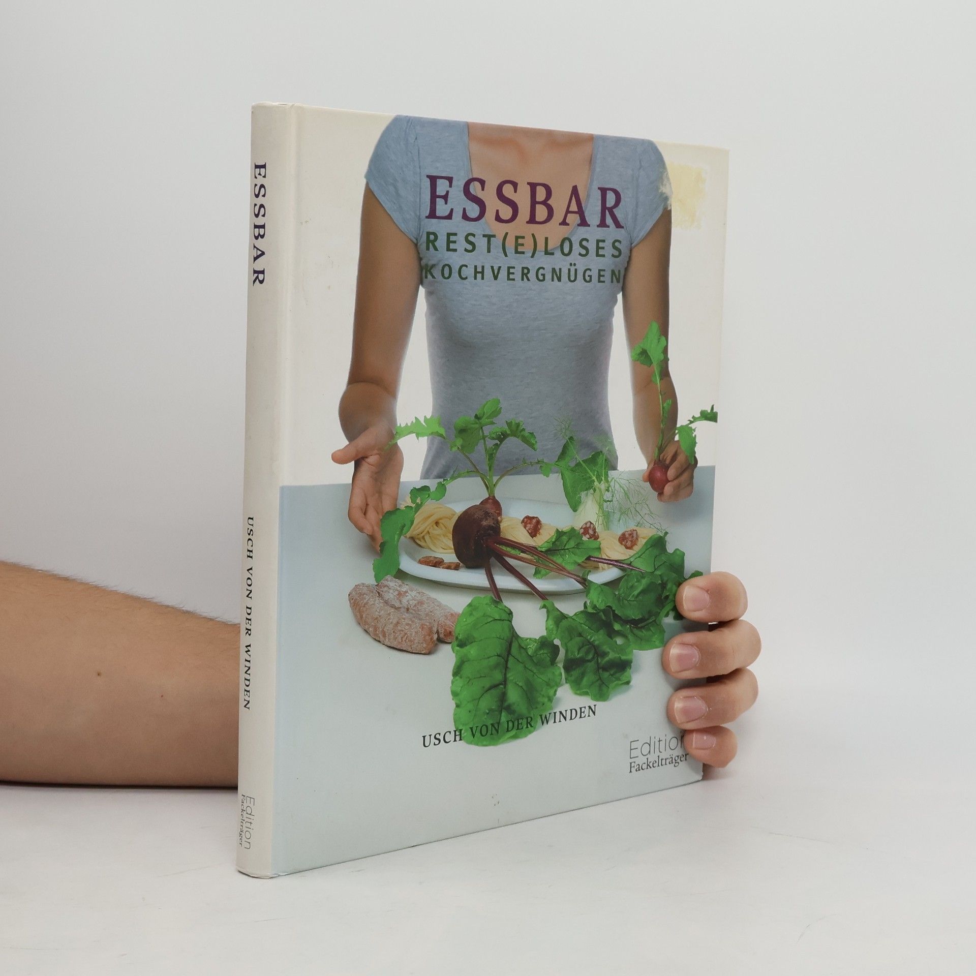 Essbar - rest(e)loses Kochvergnügen