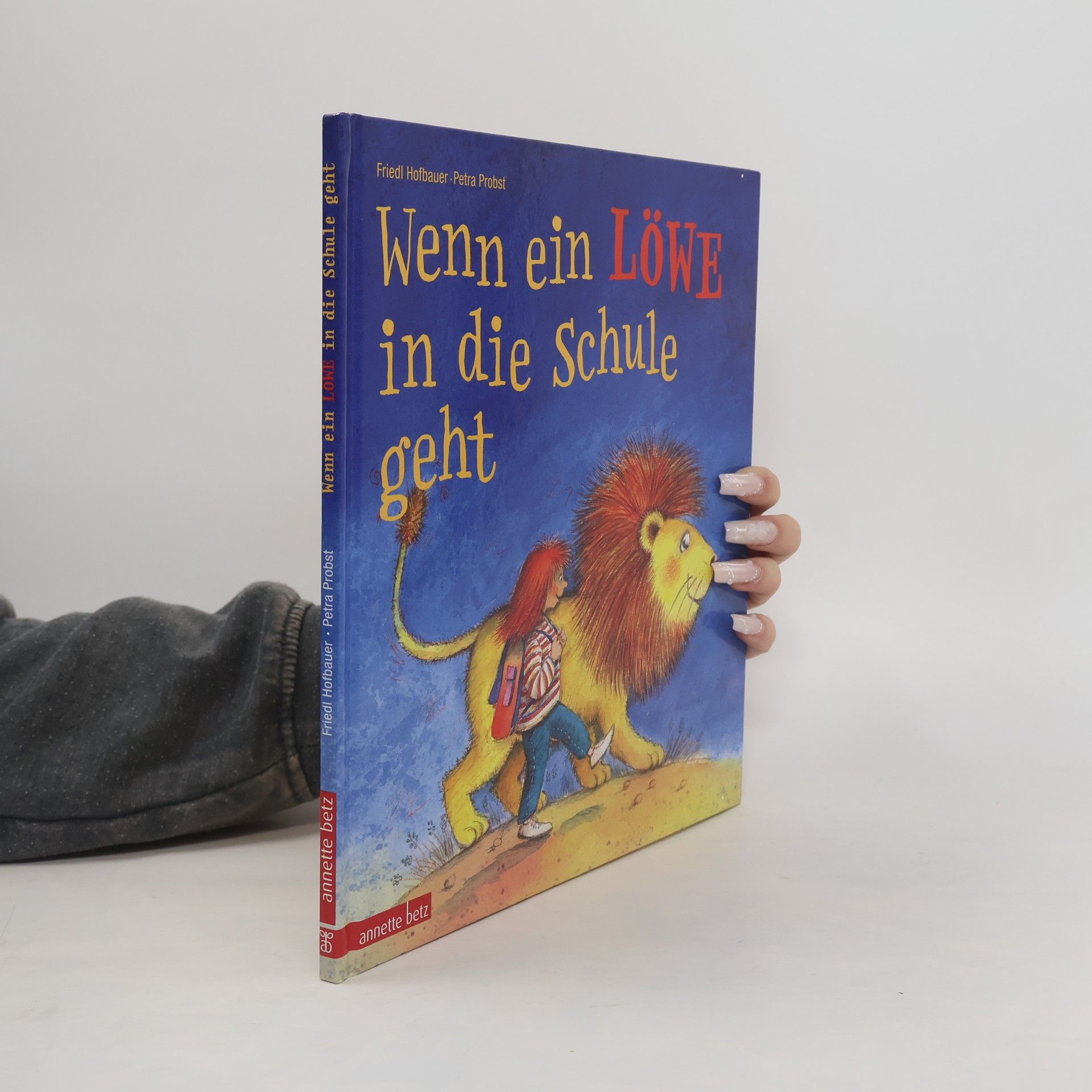 Friedl Hofbauer Wenn ein Löwe in die Schule geht