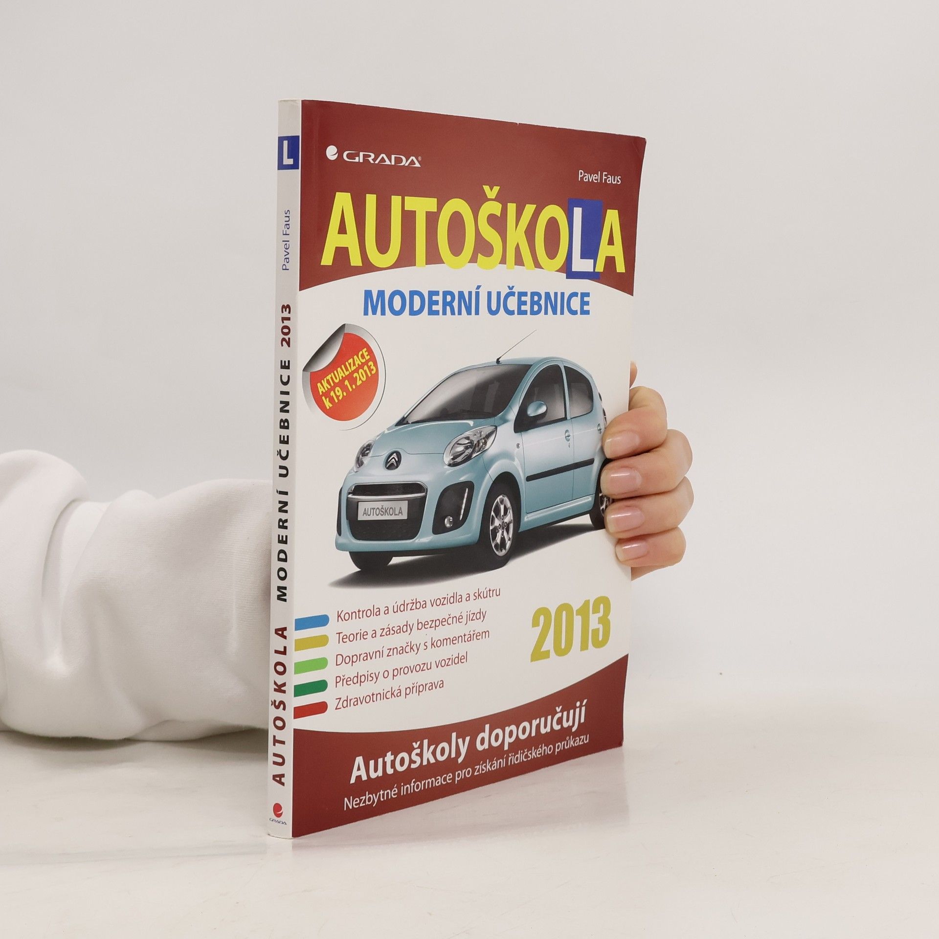 Pavel Faus Autoškola - Moderní učebnice 2013