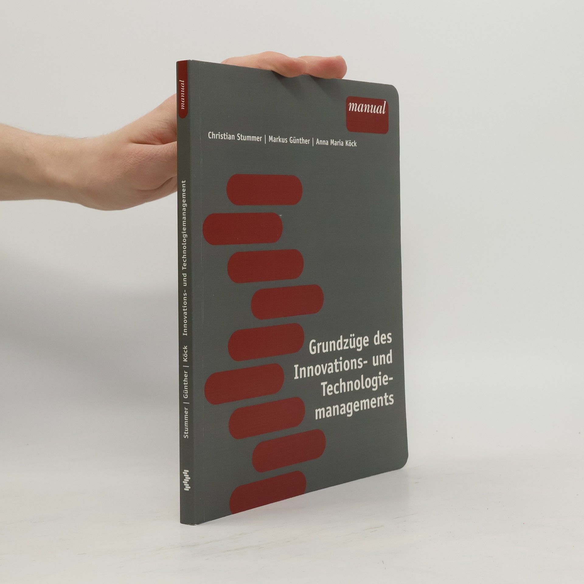 Christian Stummer Grundzüge des Innovations- und Technologiemanagements