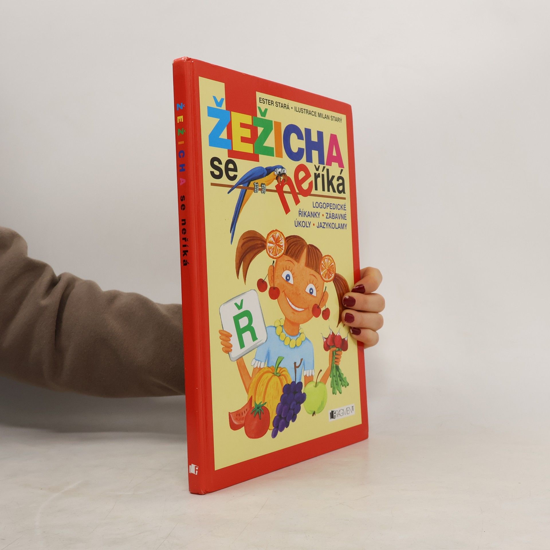 Ester Stará Žežicha se neříká : logopedické říkanky, zábavné úkoly, jazykolamy