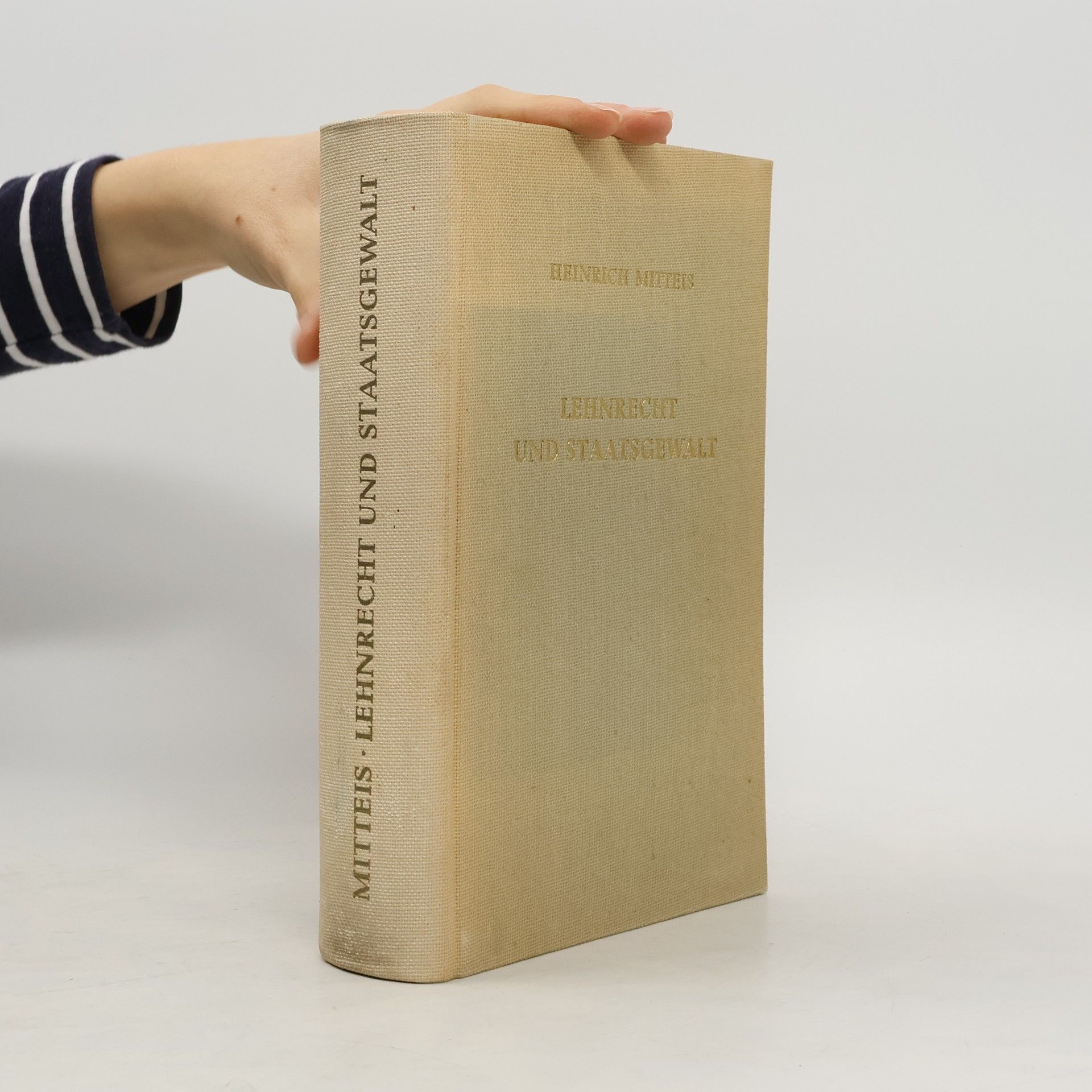 Heinrich Mitteis Lehnrecht und Staatsgewalt