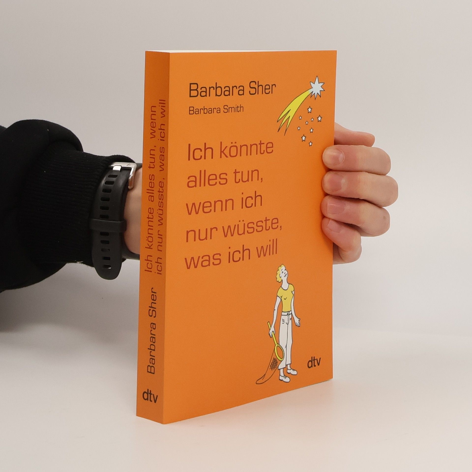 Barbara Sher Ich könnte alles tun, wenn ich nur wüsste, was ich will