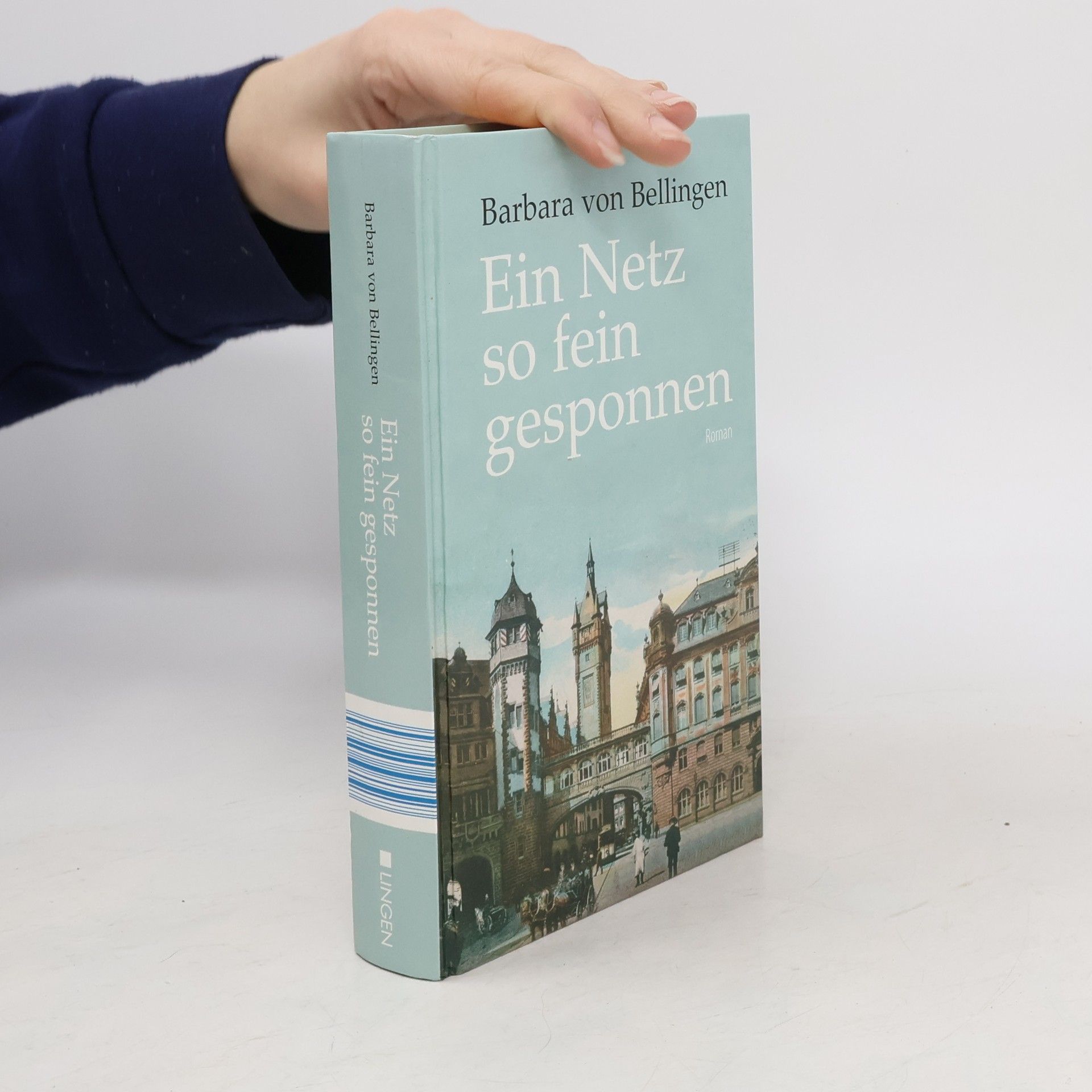 Barbara von Bellingen Ein Netz so fein gesponnen