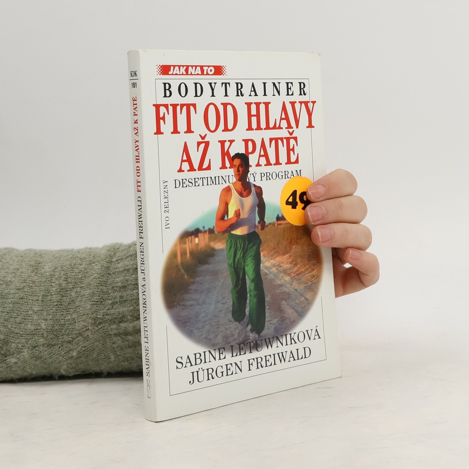 Autorenkollektiv Fit od hlavy až k patě. Bodytrainer