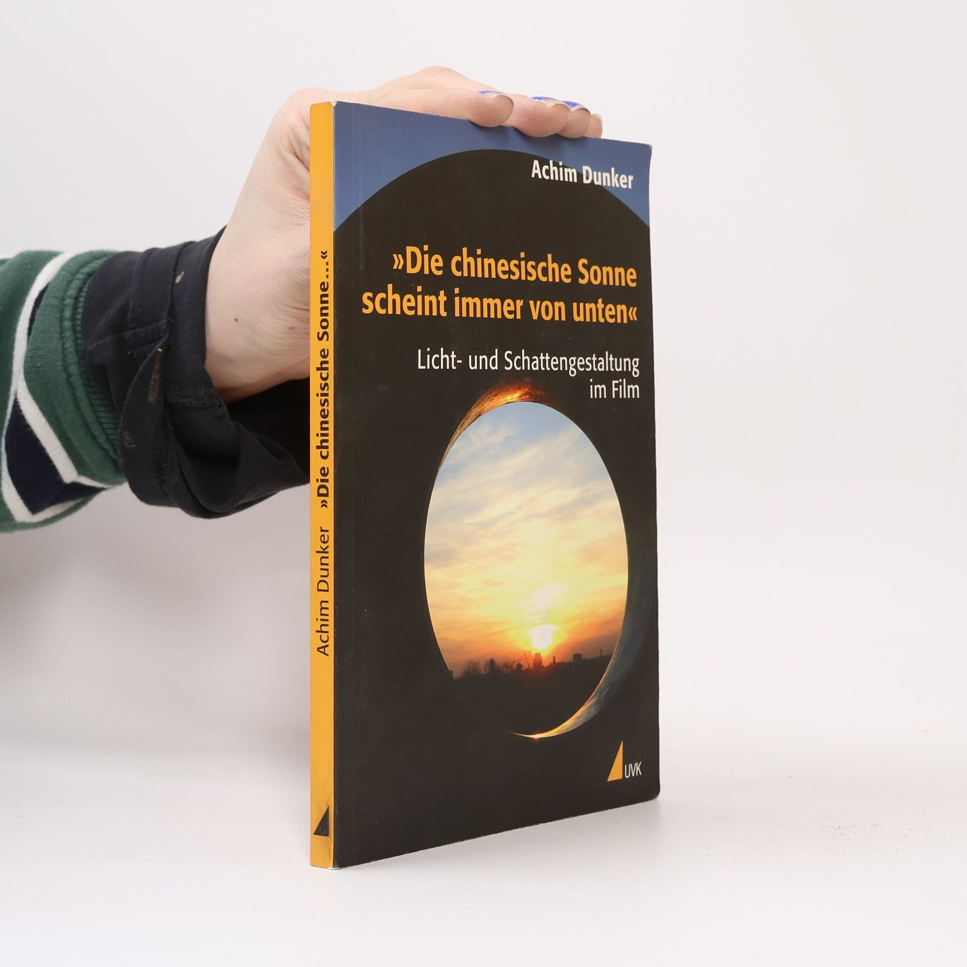 'Die chinesische Sonne scheint immer von unten'. Licht- und Schattengestaltung im Film