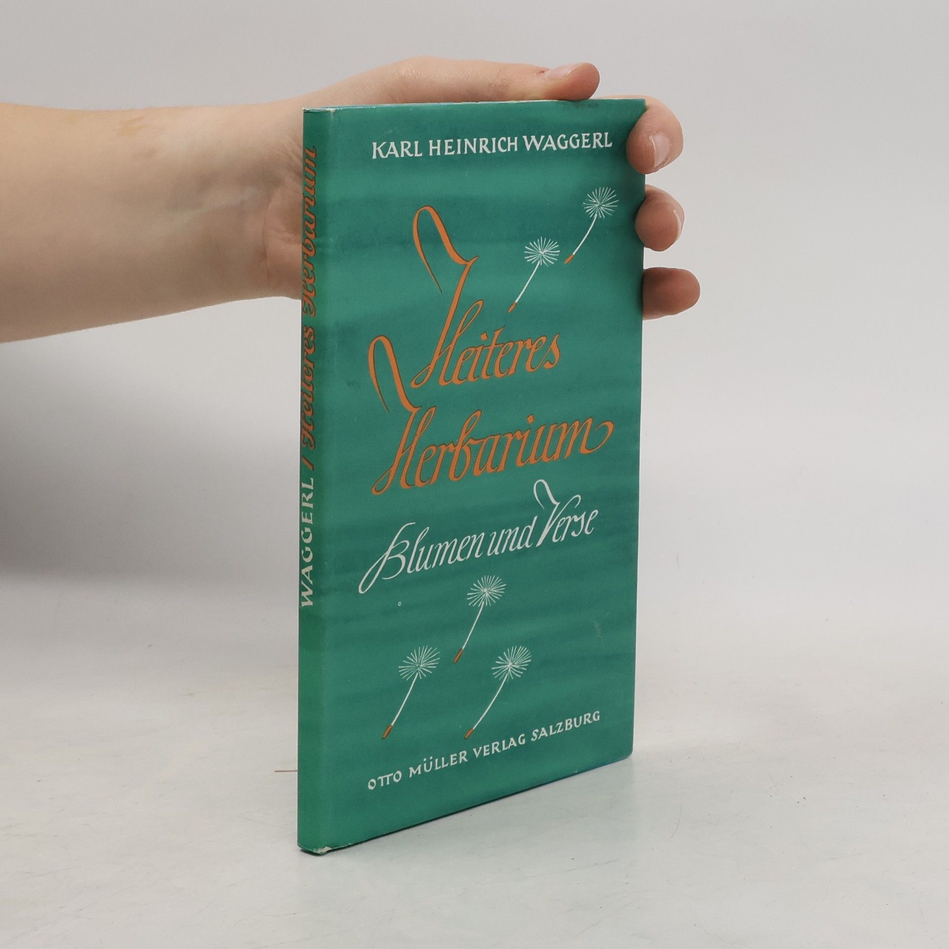Karl Heinrich Waggerl Heiters Herbarium: Blumen und Verse