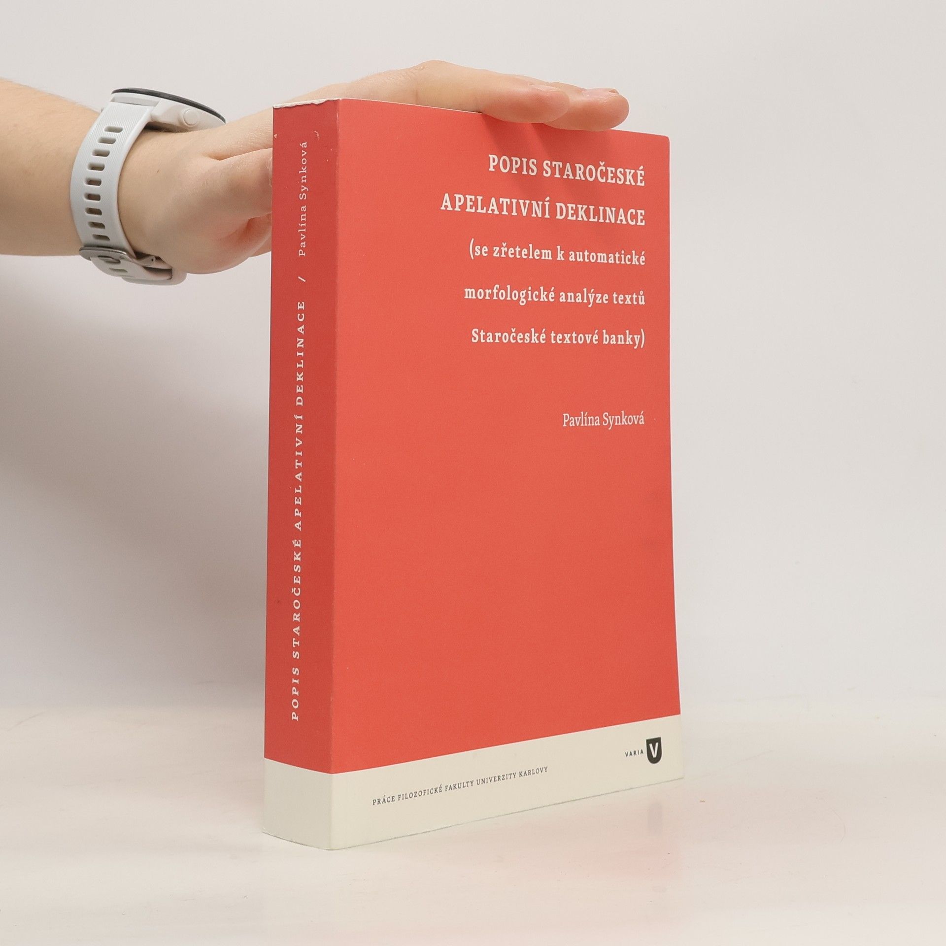 Pavlína Synková Popis staročeské apelativní deklinace: (se zřetelem k automatické morfologické analýze textů Staročeské textové banky)