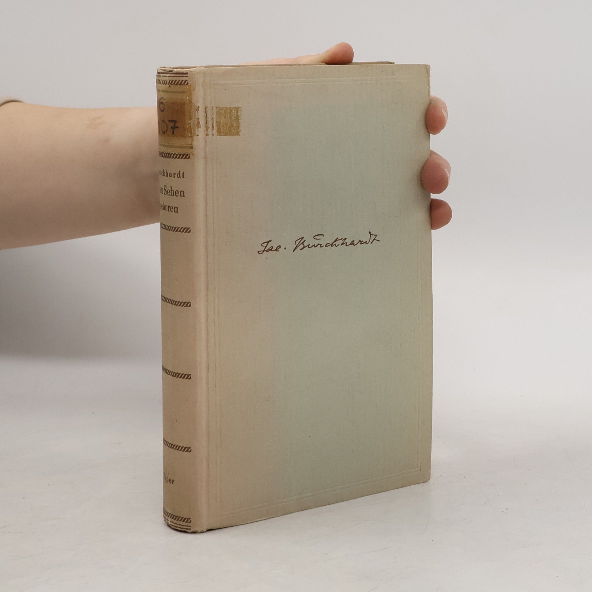 Jacob Burckhardt Zum Sehen geboren...
