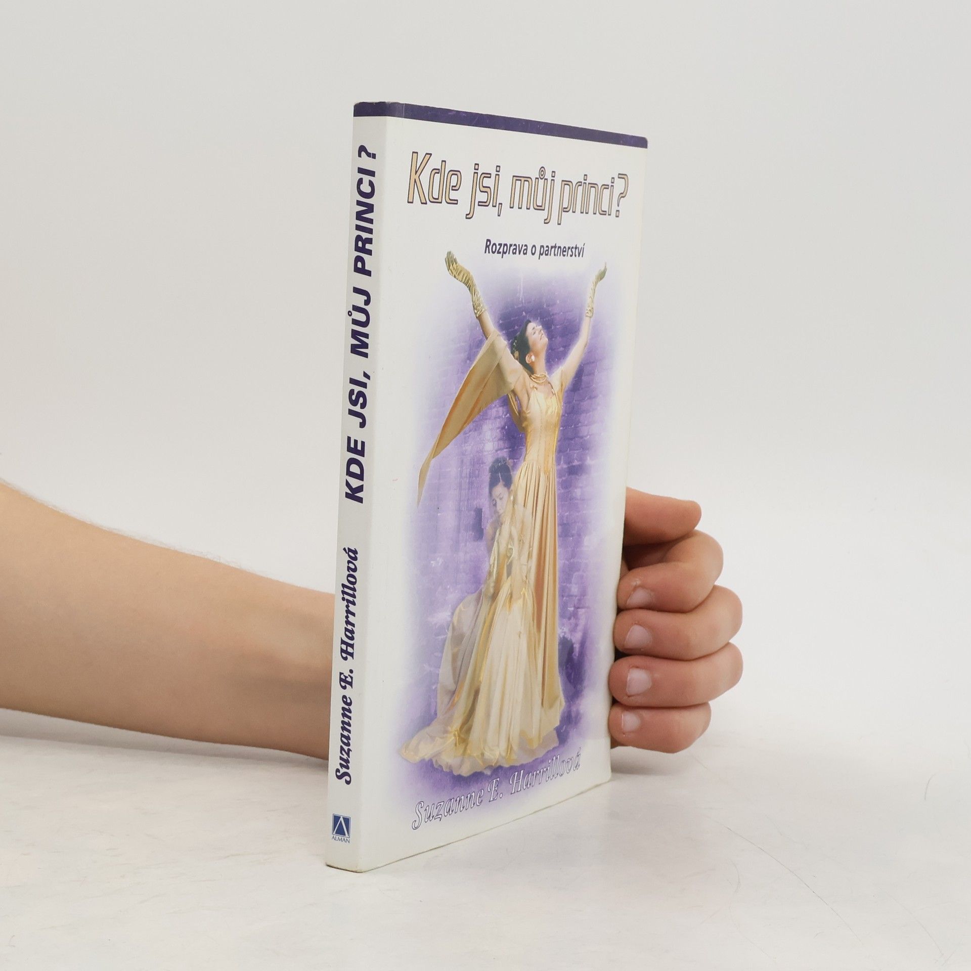 Suzanne E. Harrill Kde jsi, můj princi? Rozprava o partnerství