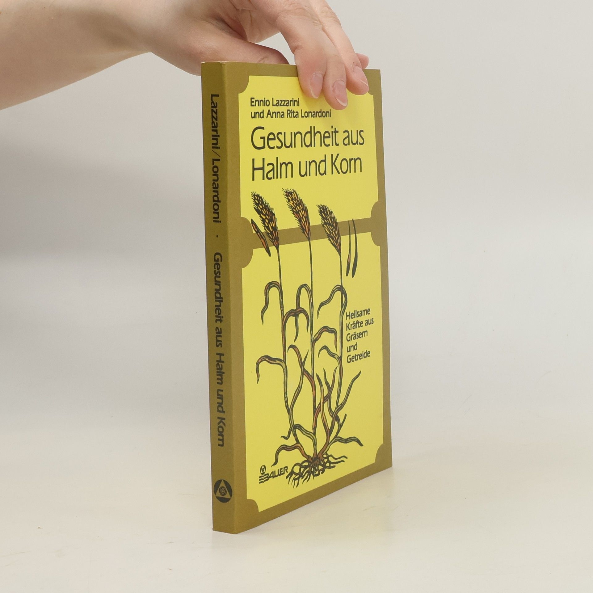 Ennio Lazzarini Gesundheit aus Halm und Korn