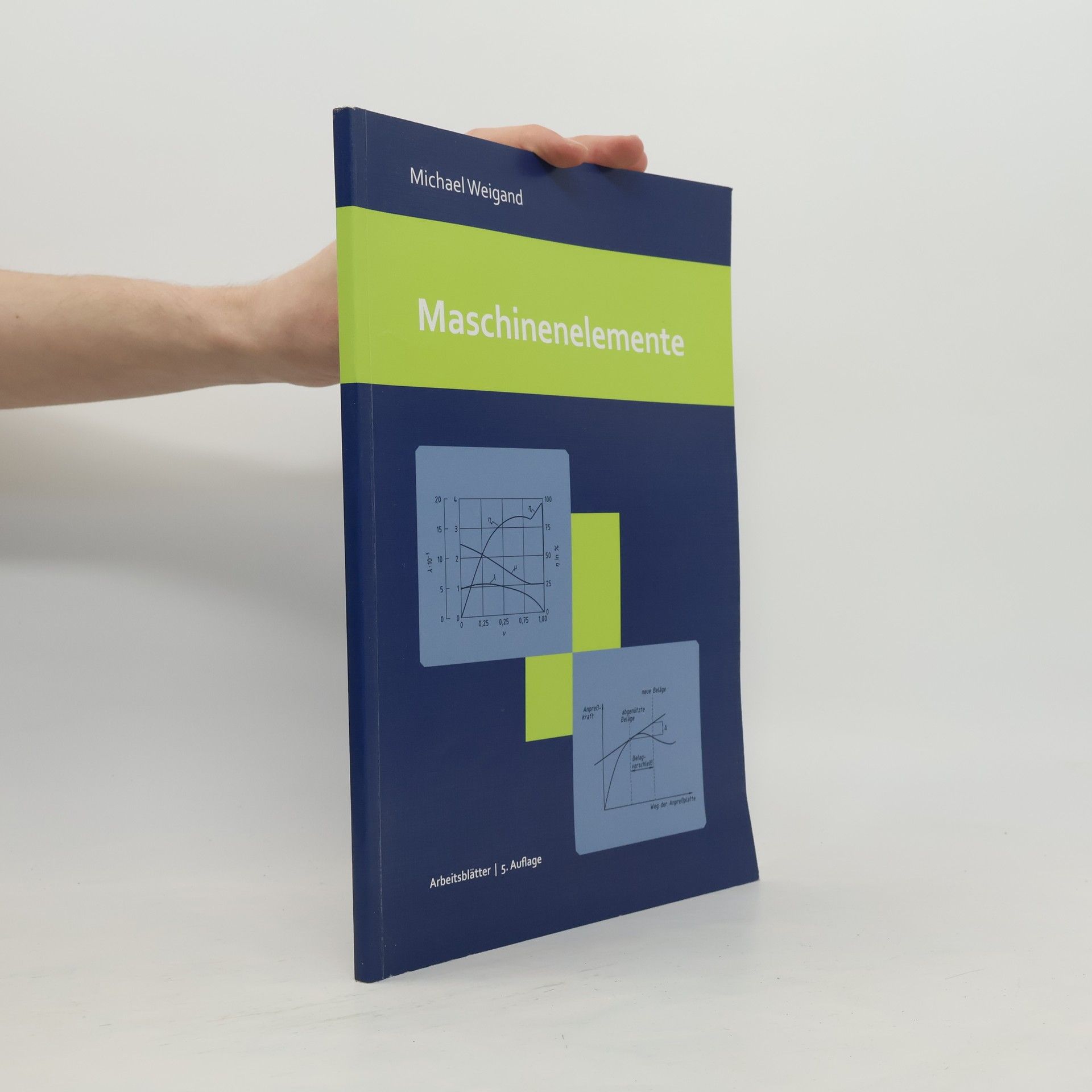 Michael Weigand Arbeitsblätter zur Vorlesung. Maschinenelemente