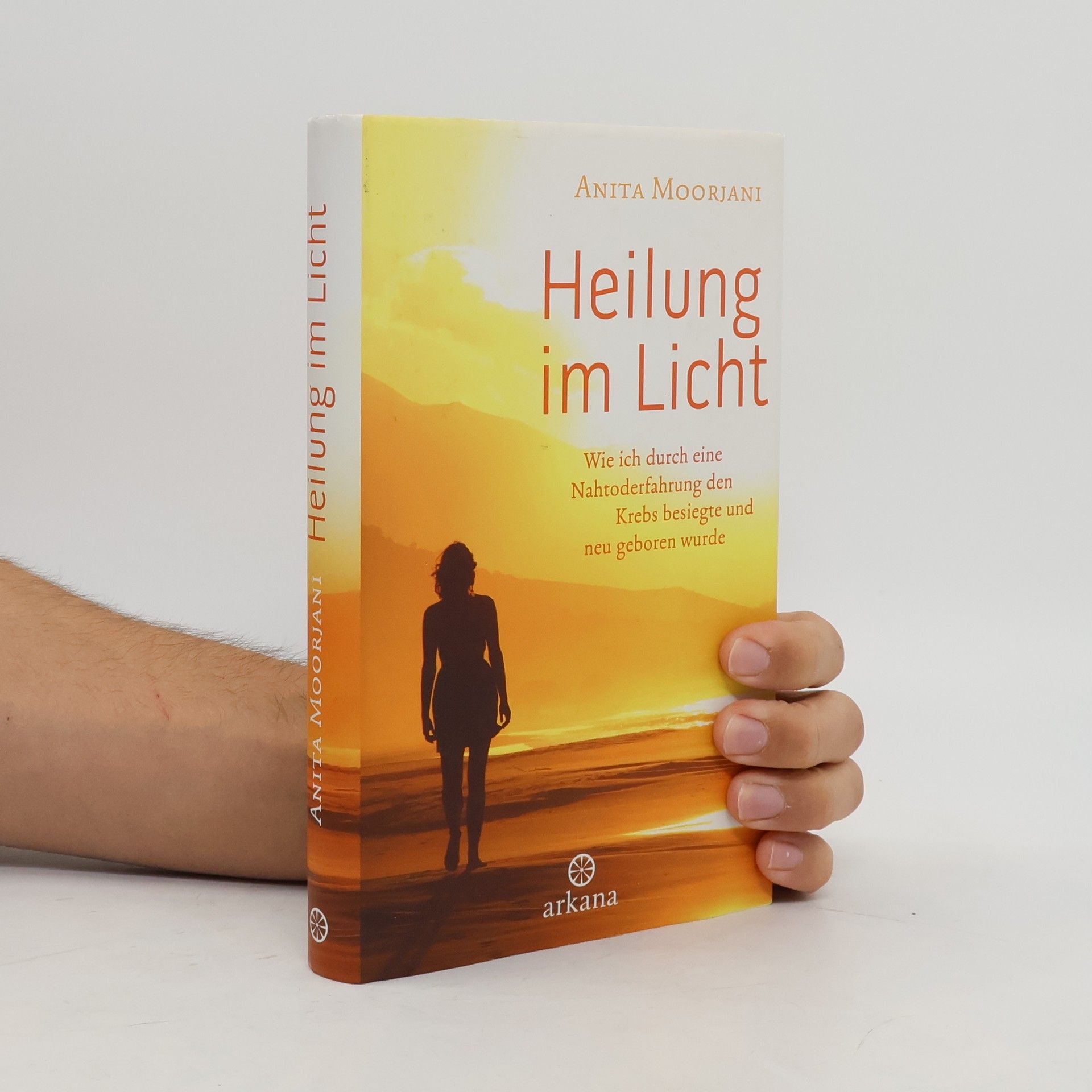Anita Moorjani Heilung im Licht