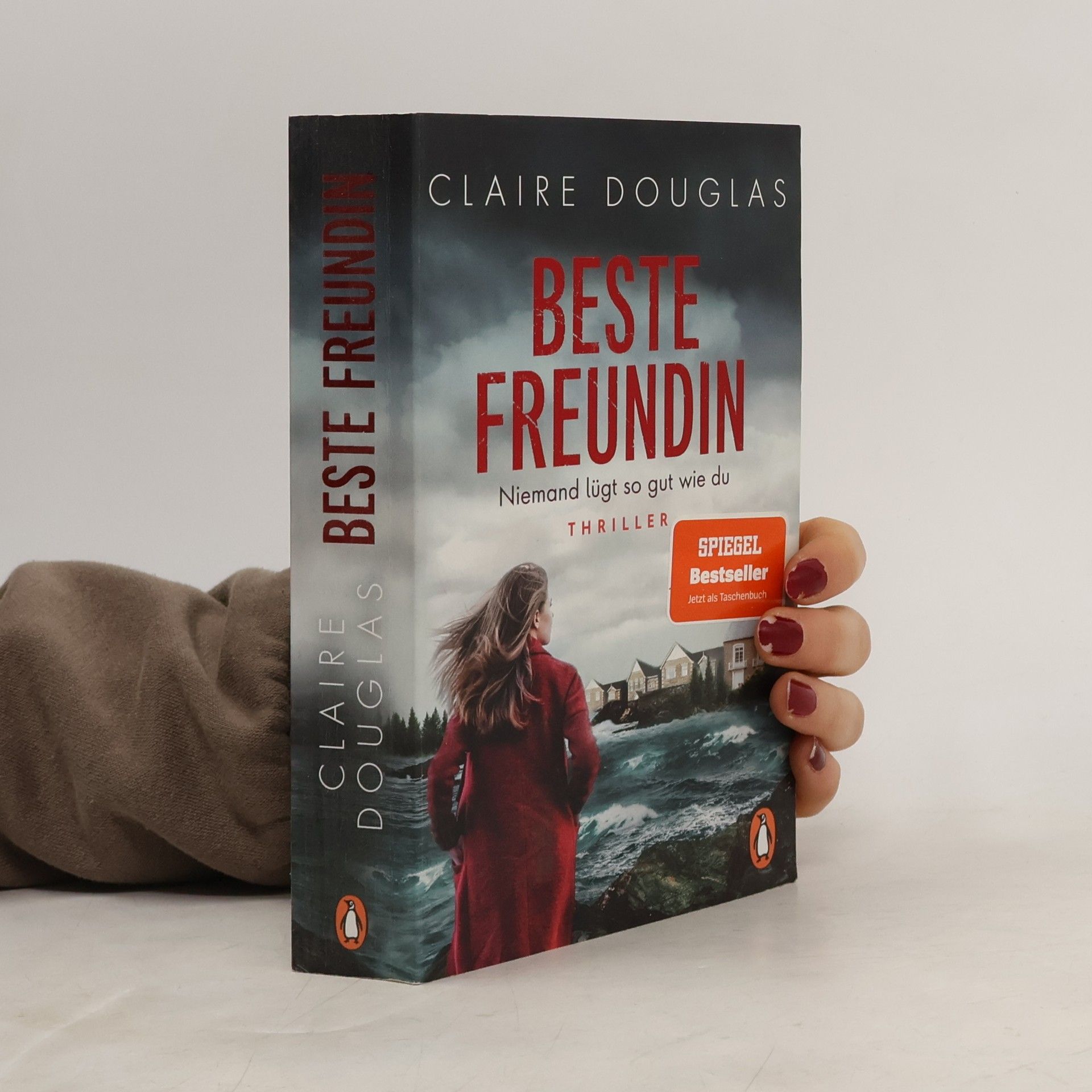 Claire Douglas Beste Freundin. Niemand lügt so gut wie du