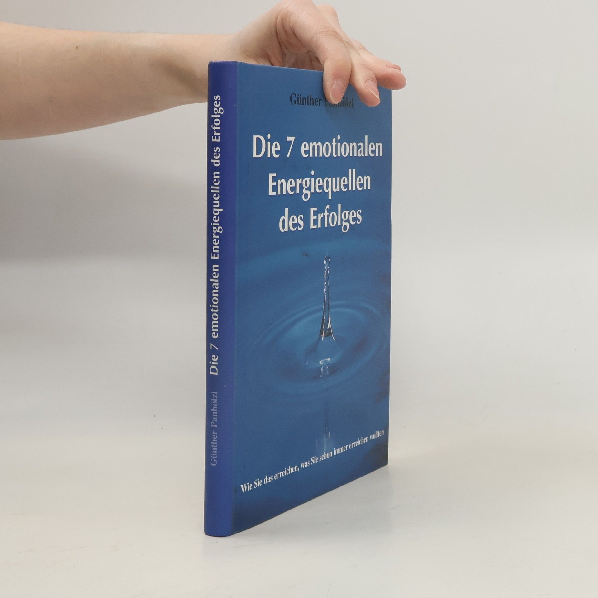 Die 7 emotionalen Energiequellen des Erfolges