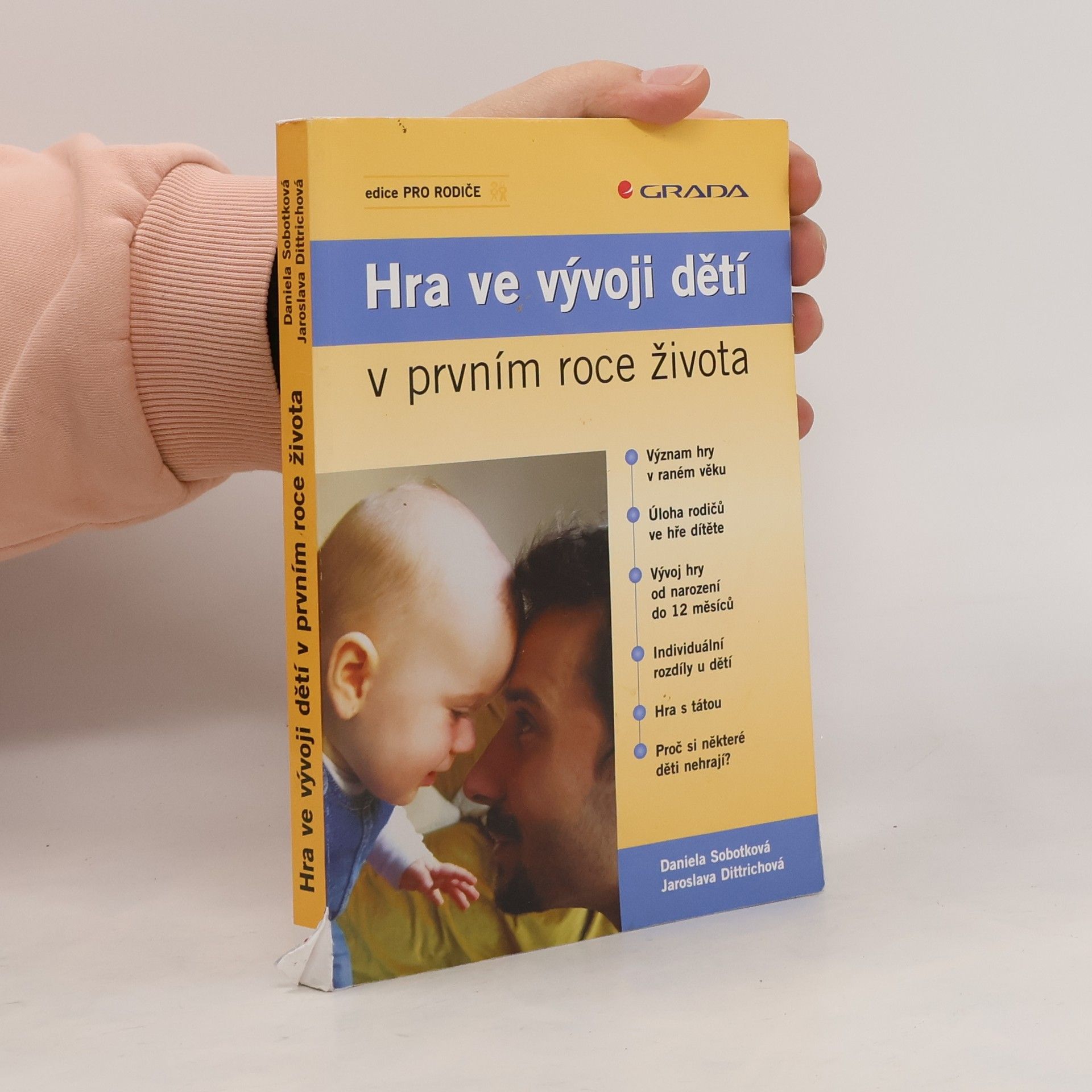 Daniela Sobotková Hra ve vývoji dětí v prvním roce života