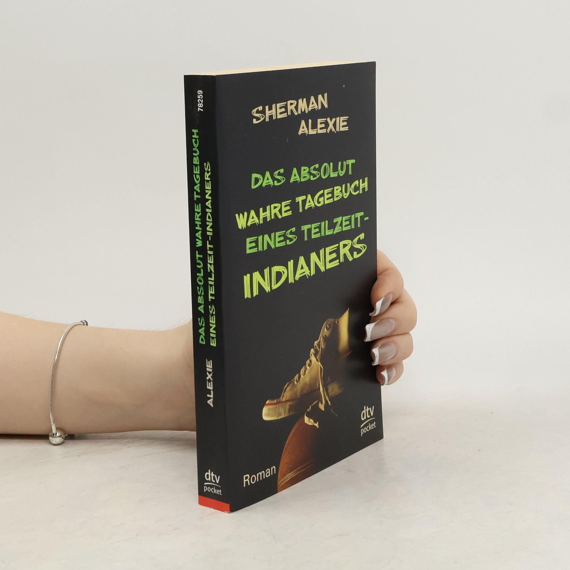 Sherman Alexie Das absolut wahre Tagebuch eines Teilzeit-Indianers