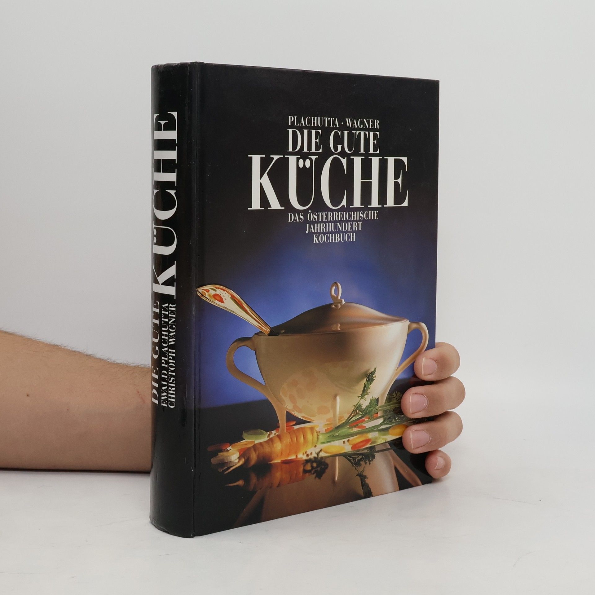 Ewald Plachutta Die gute Küche