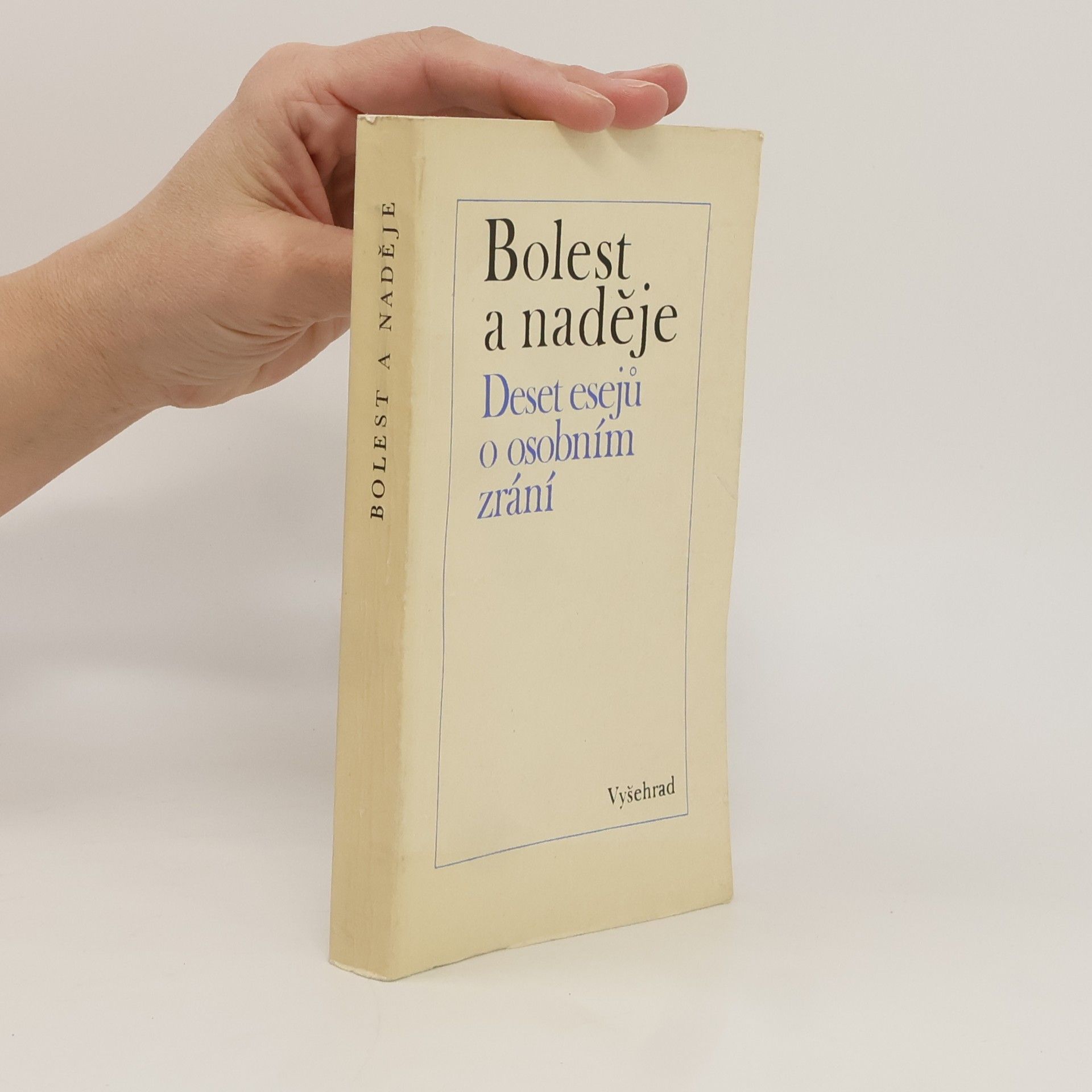 Jiří Němec Bolest a naděje. 10 esejů o osobním zrání