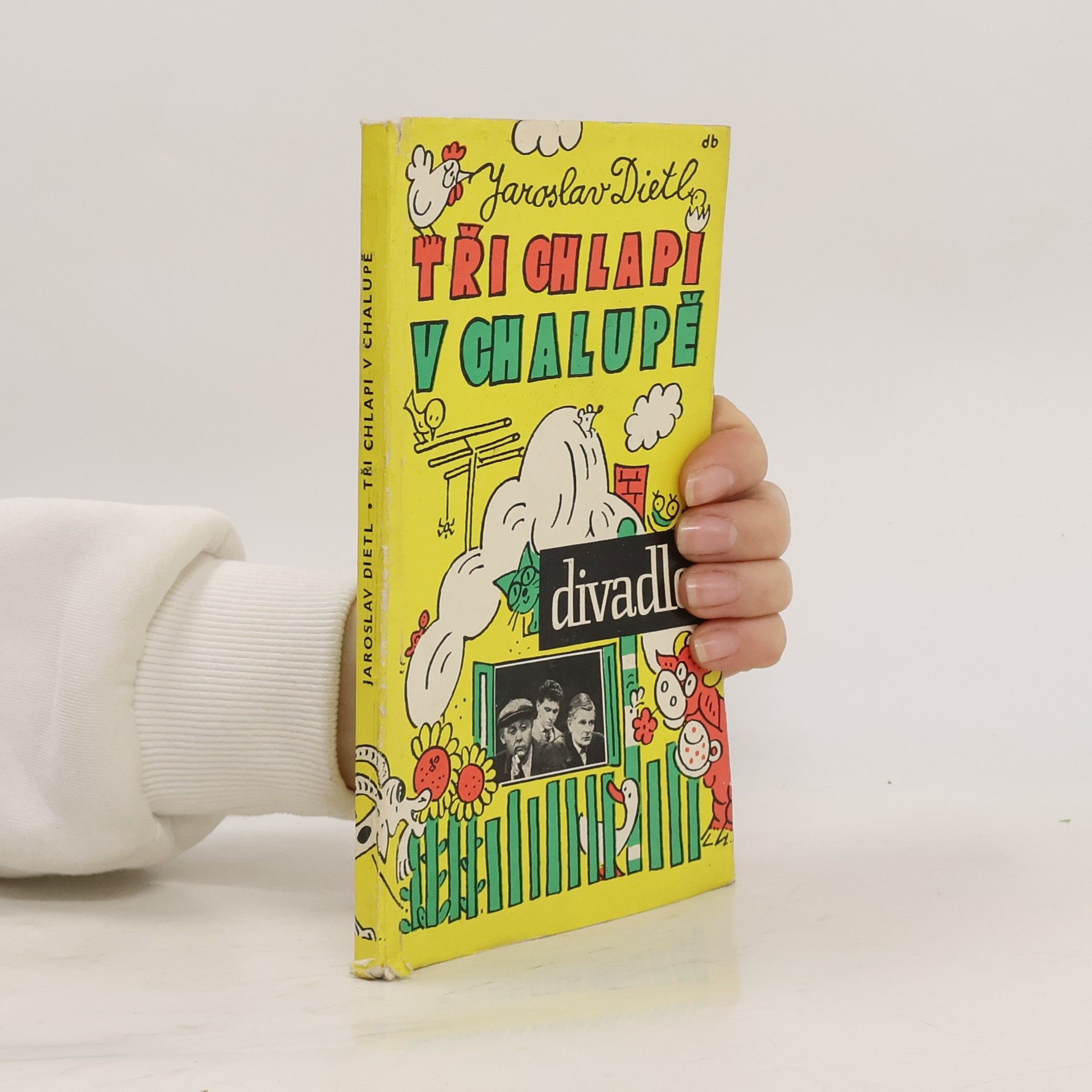 Jaroslav Dietl Tři chlapi v chalupě