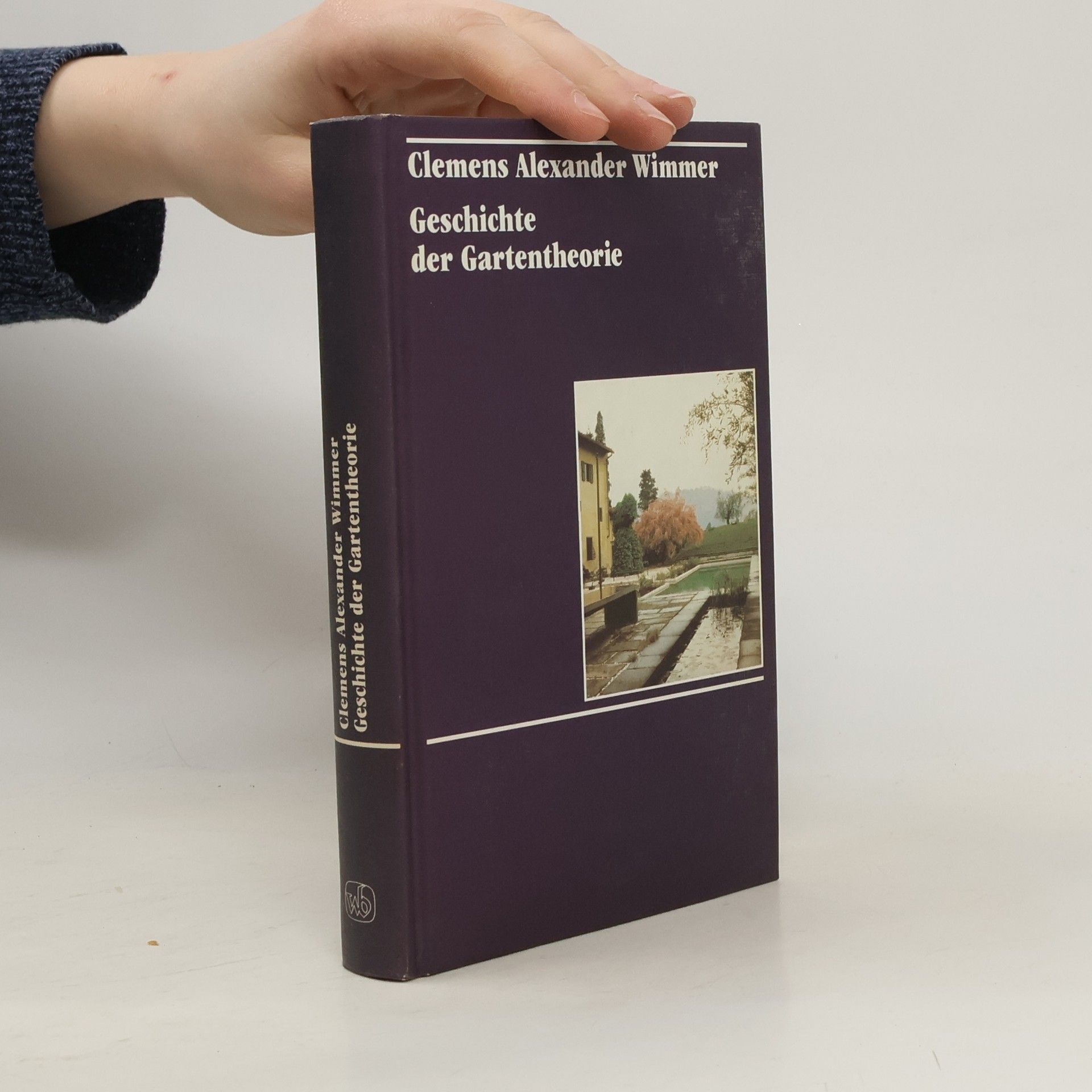 Clemens Alexander Wimmer Geschichte der Gartentheorie