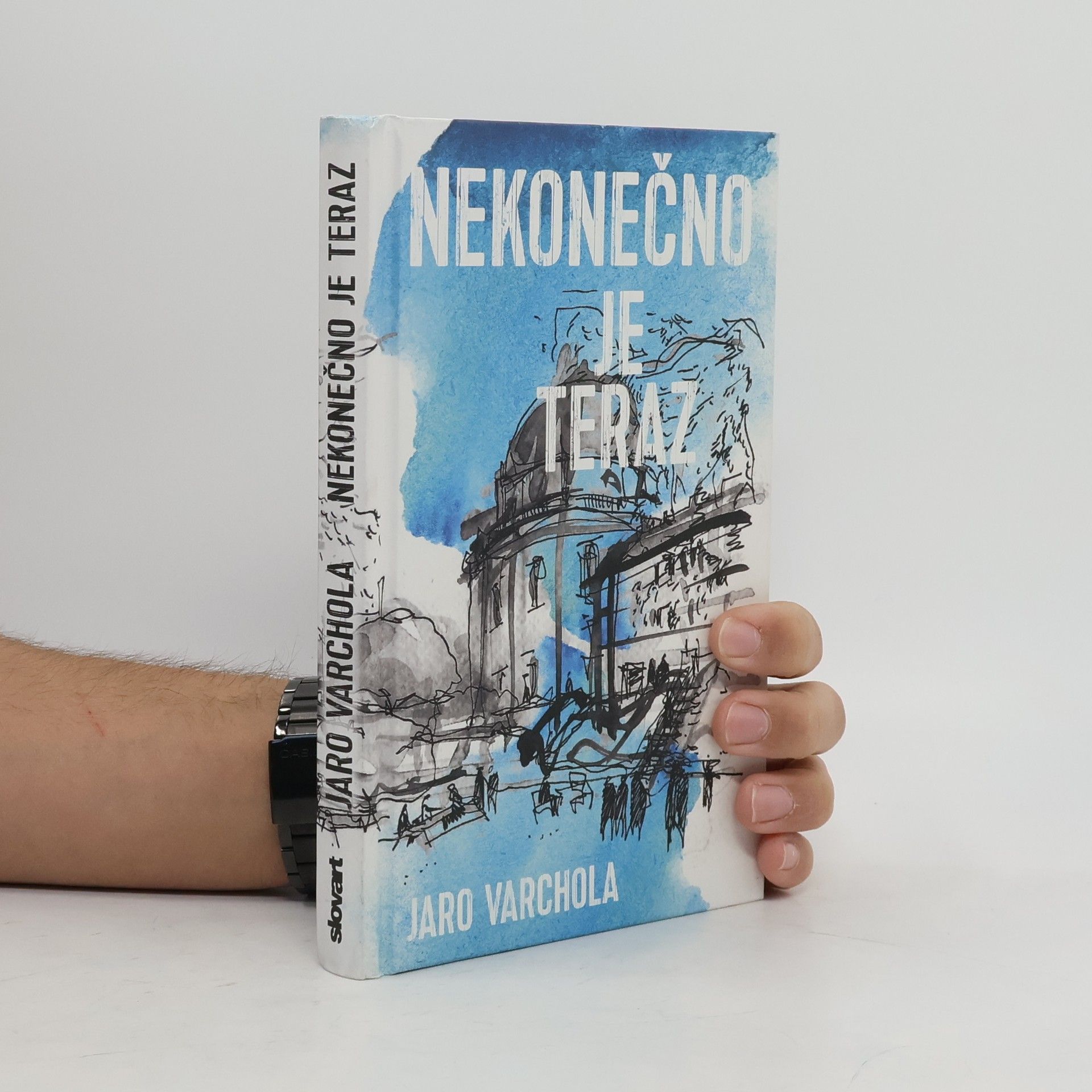 Jaroslav Varchola Nekonečno je teraz