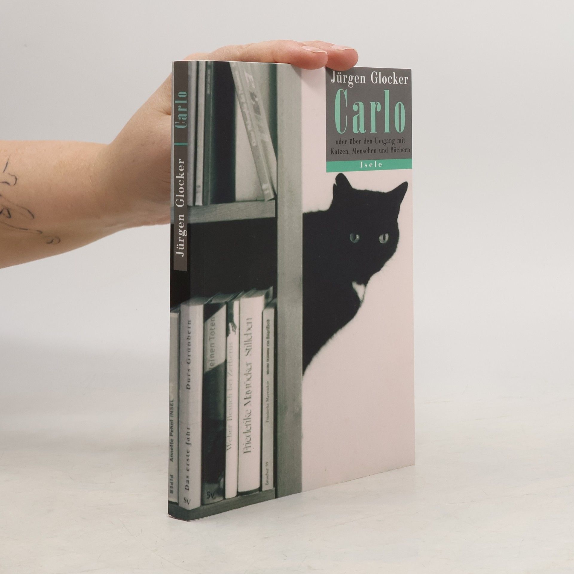 Jürgen Glocker Carlo oder über den Umgang mit Katzen, Menschen und Büchern. Oder über den Umgang mit Katzen, Büchern und Menschen. Roman