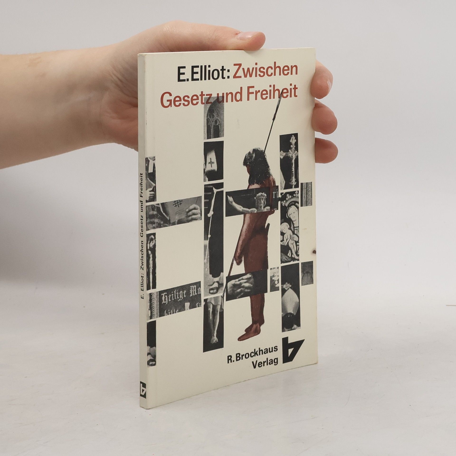 E. Elliot Zwischen Gesetz und Freiheit