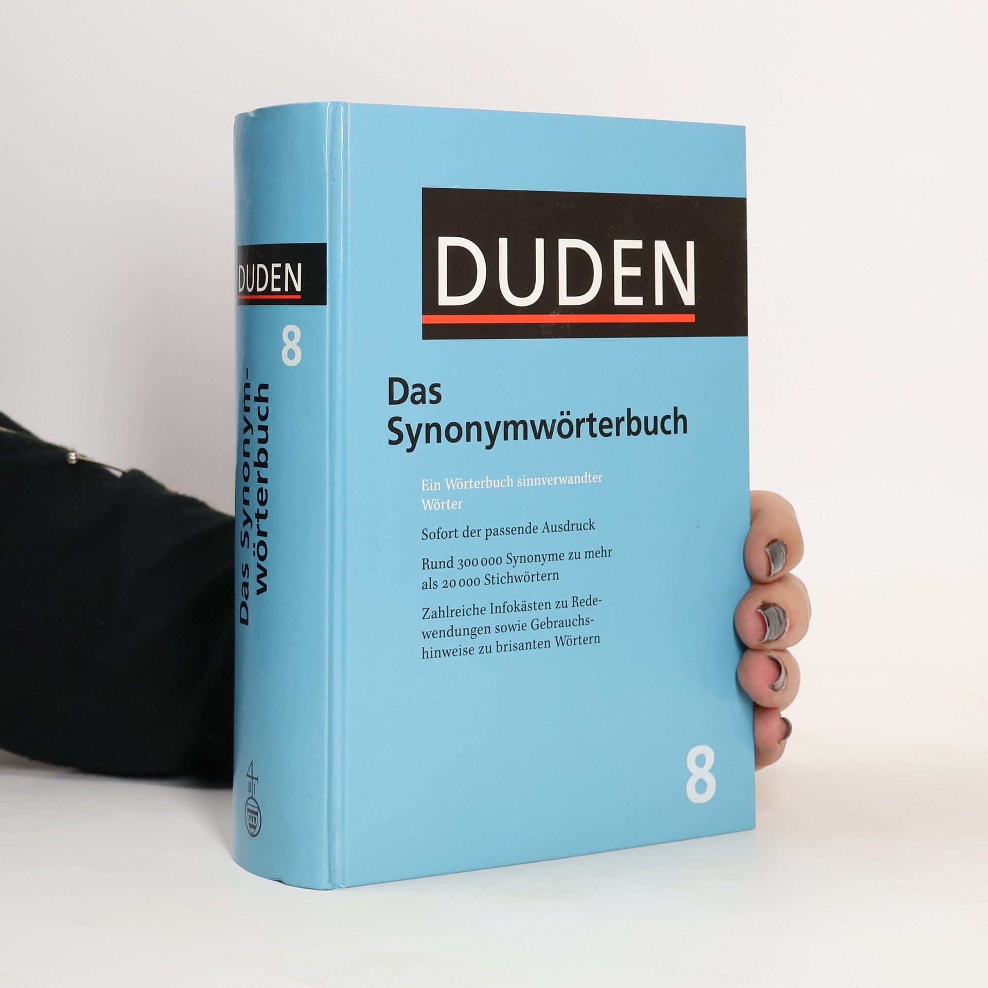 Autorenkollektiv Duden : das Synonymwörterbuch : ein Wörterbuch sinnverwandter Wörter