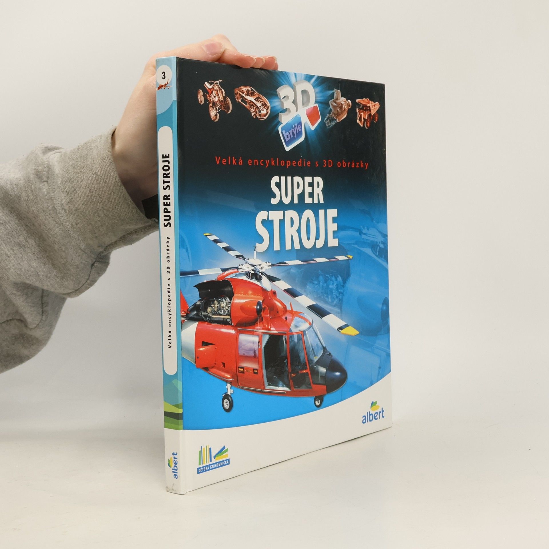 Csaba Szőke Super stroje: Velká encyklopedie s 3D obrázky