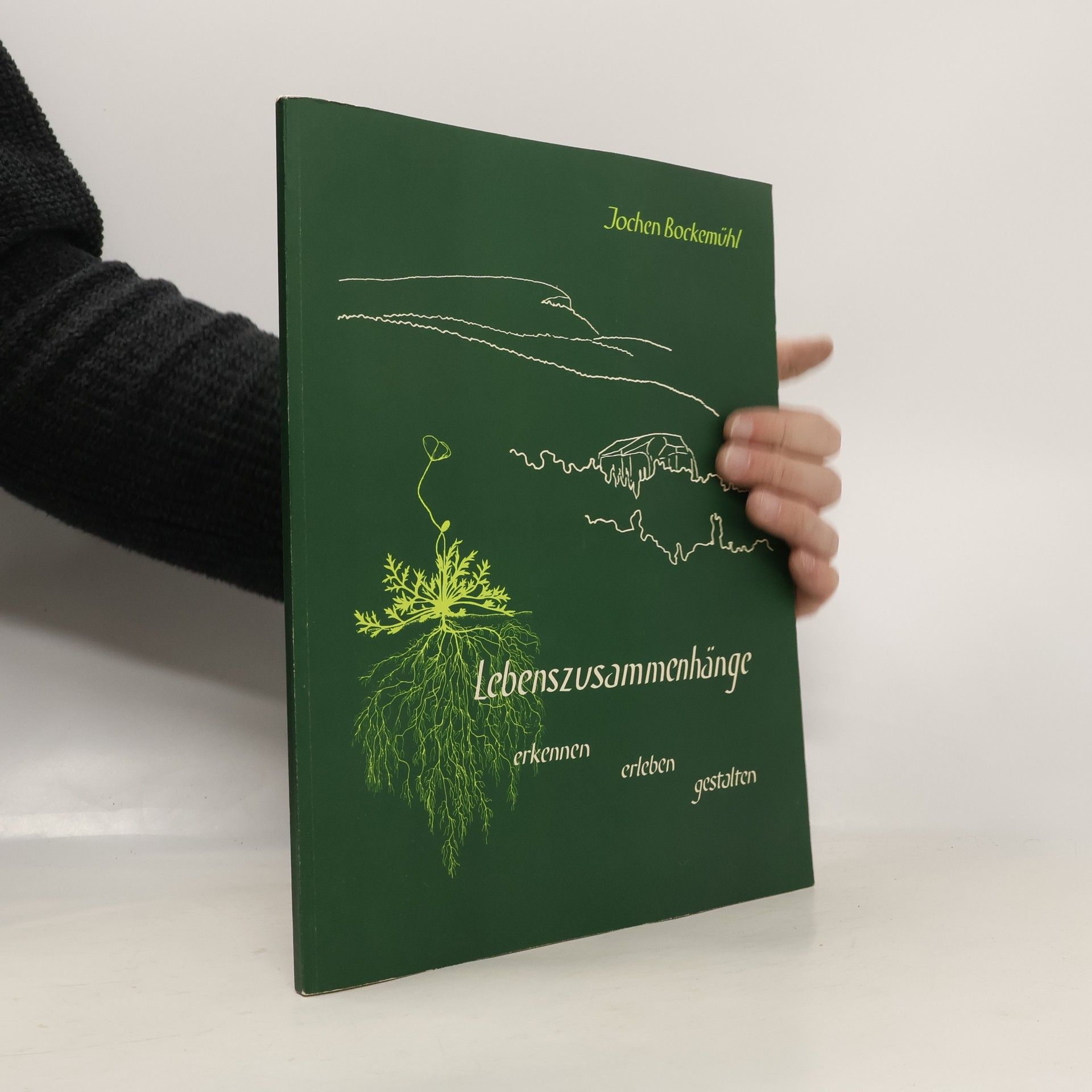 Jochen Bockemühl Lebenszusammenhänge erkennen, erleben, gestalten