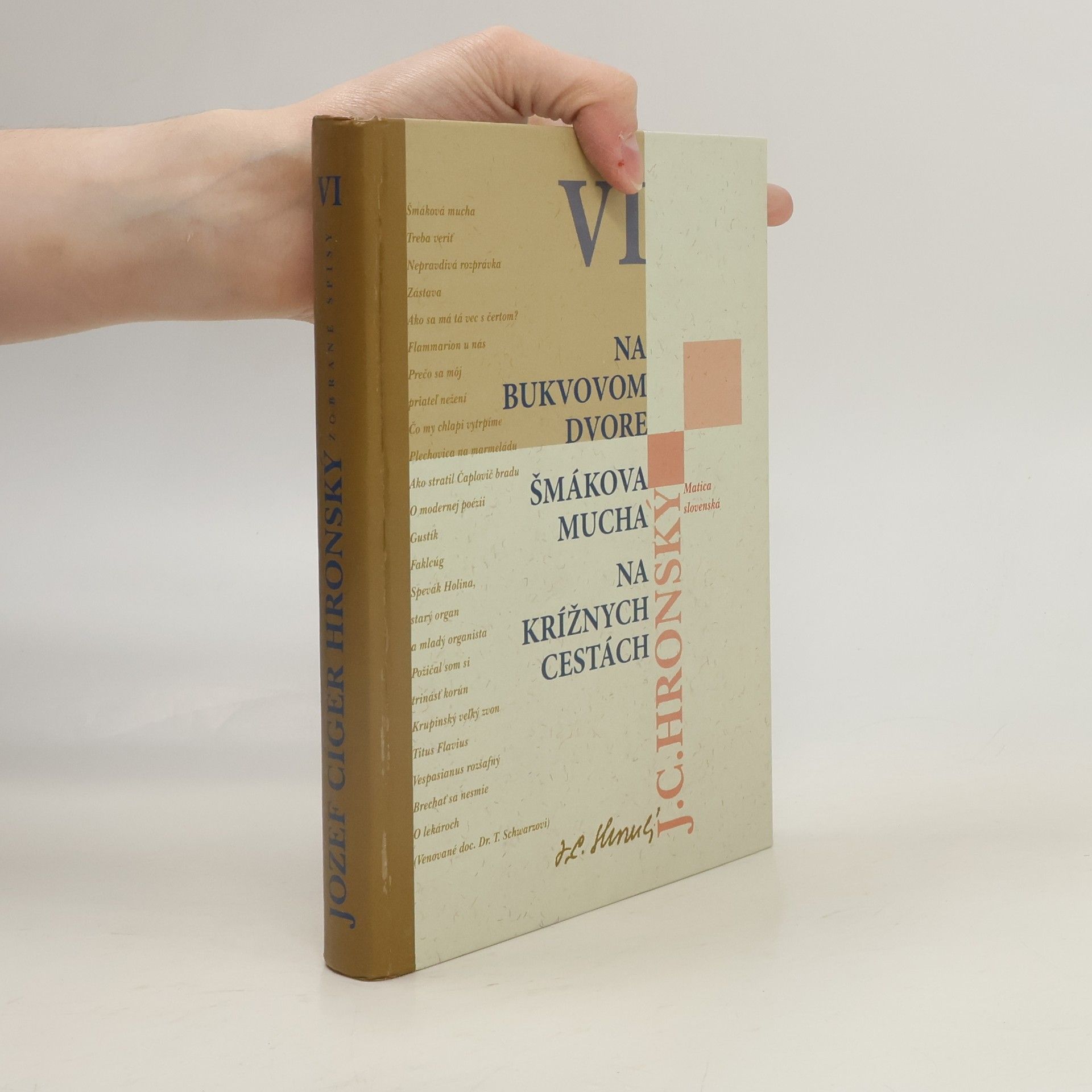 Jozef Cíger Hronský Zobrané spisy zväzok VI - Na Bukvovom dvore, Na krížnych cestách, Šmákova mucha