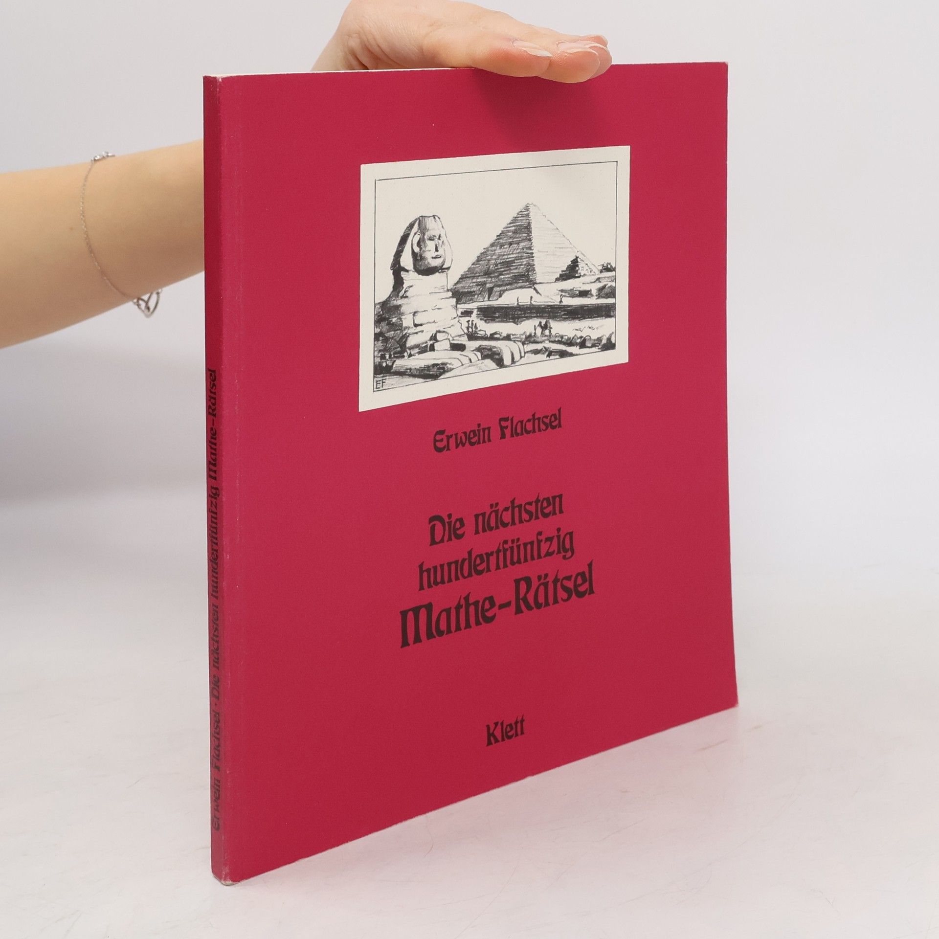 Erwin Flachsel Die nächsten hundertfünfzig Mathe-Rätsel