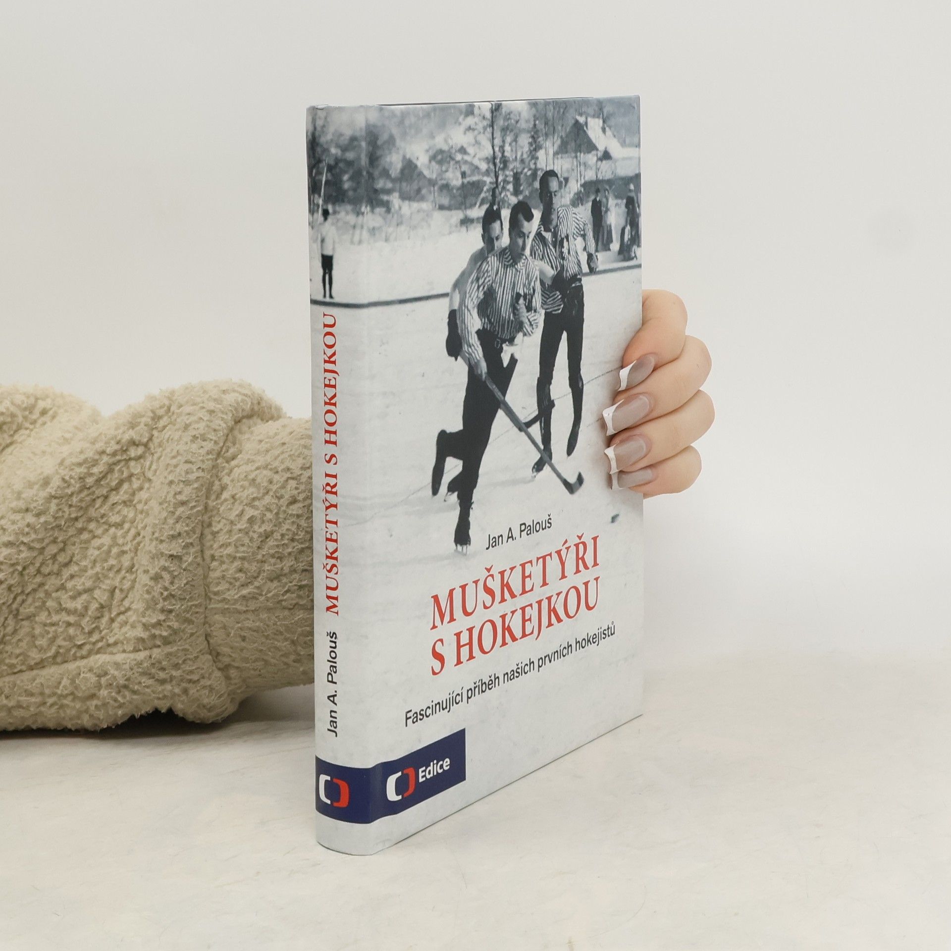 Palouš Jan A. Mušketýři s hokejkou