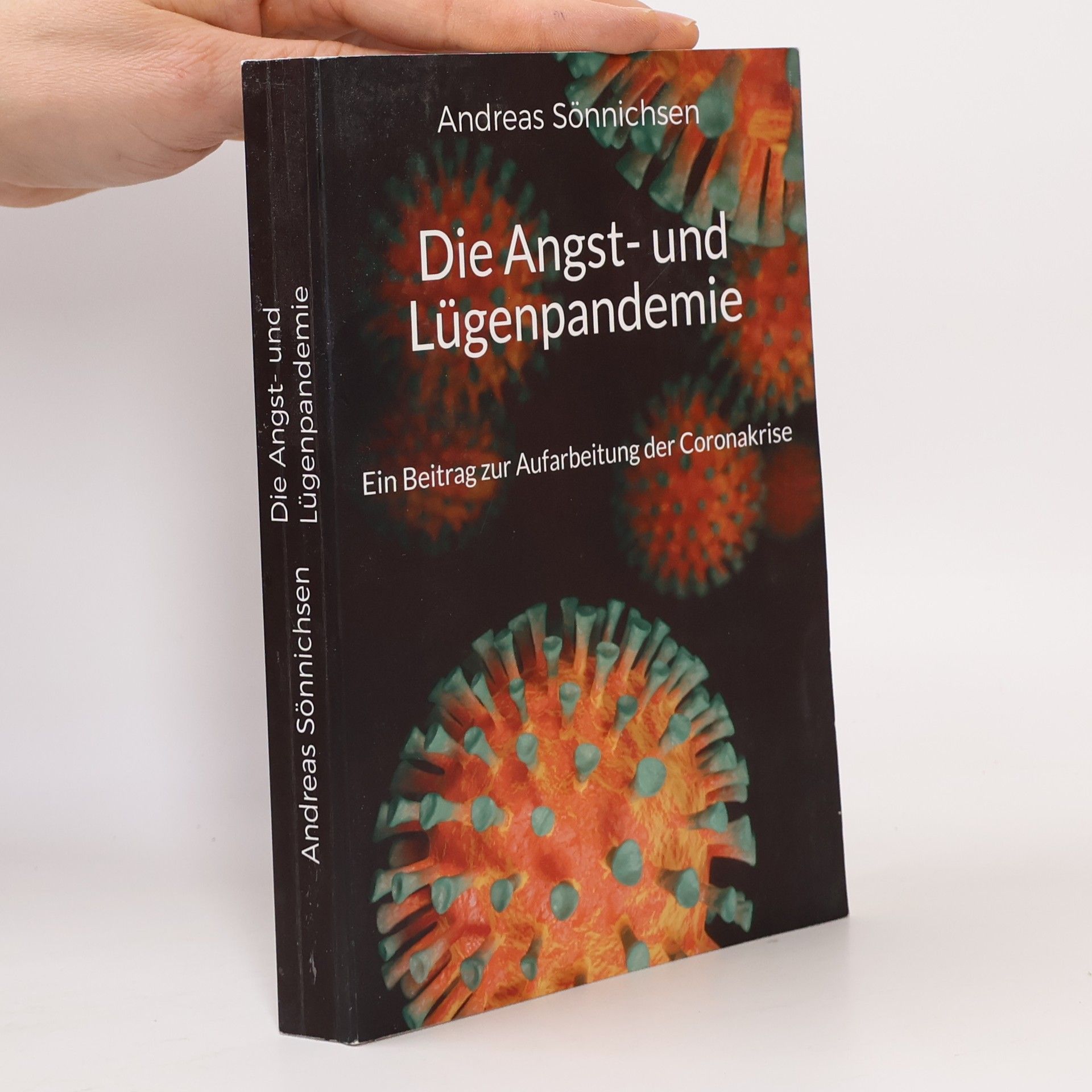 Andreas Sönnichsen Die Angst- und Lügenpandemie