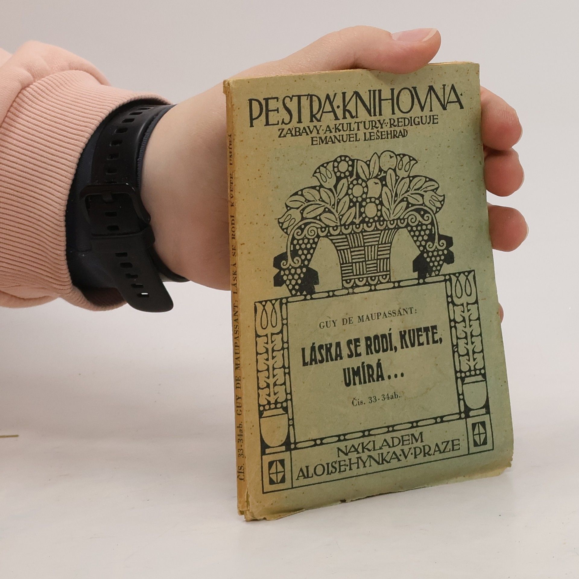 Guy de Maupassant Láska se rodí, kvete, umírá...