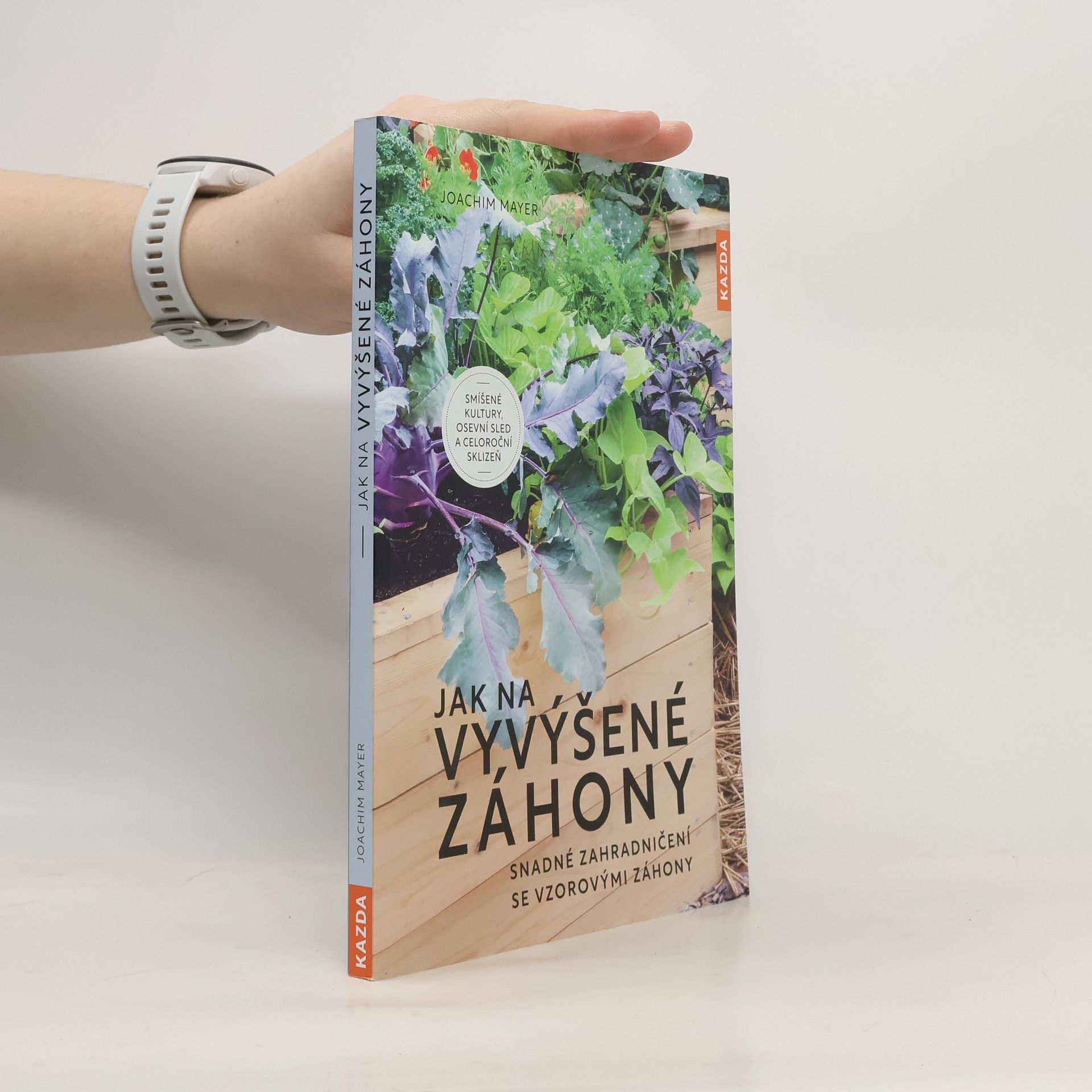 Jak na vyvýšené záhony : snadné zahradničení se vzorovými záhony