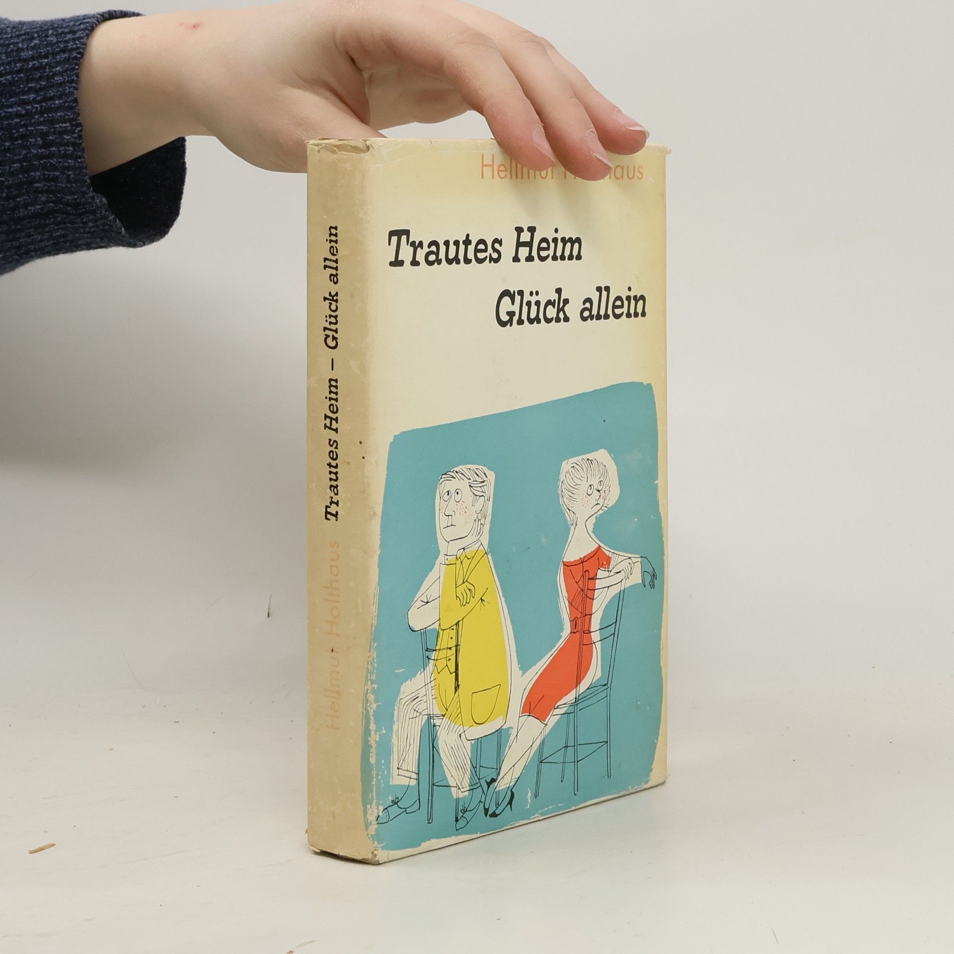 Helmut Holthaus Trautes Heim. Glück allein